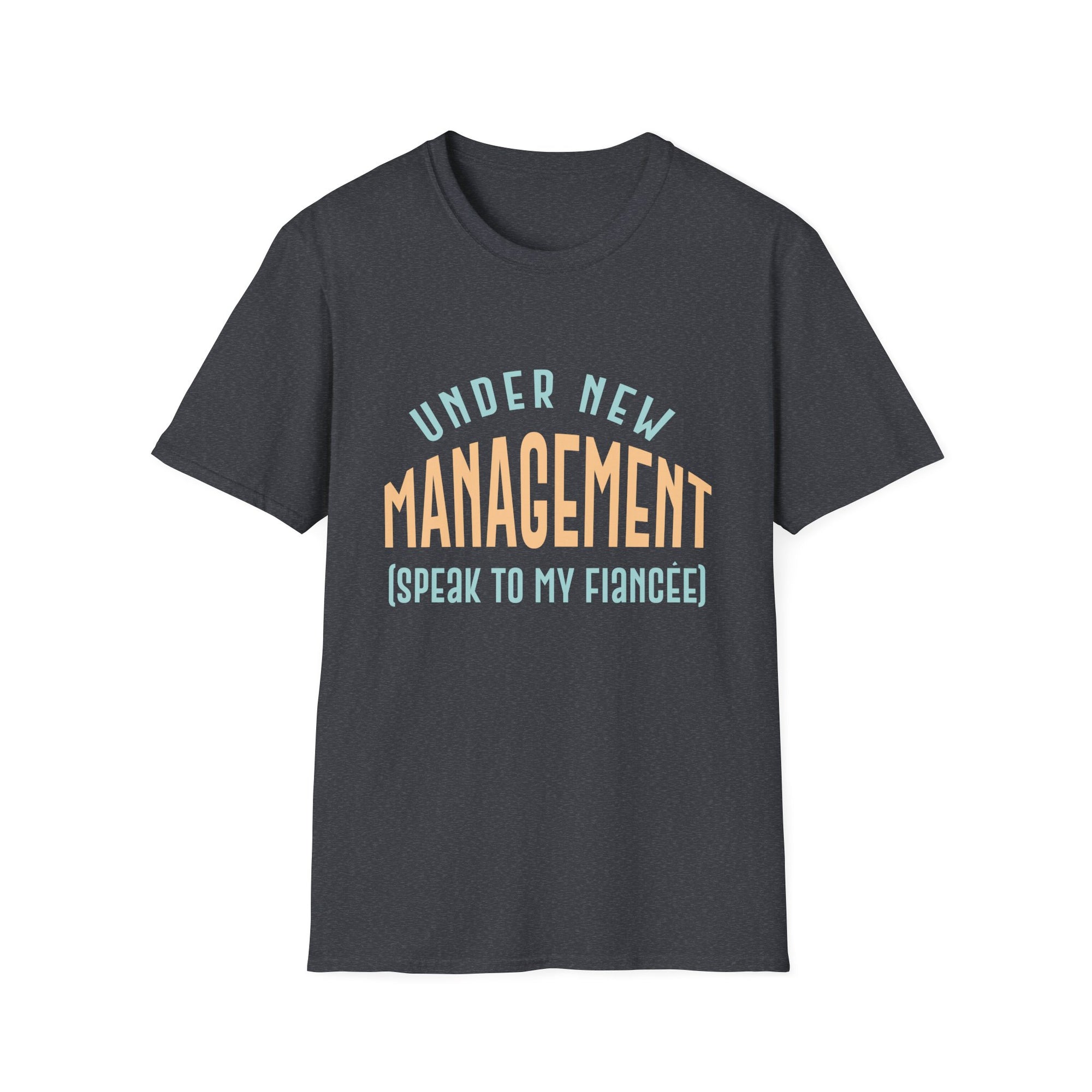 Under New Management T-Shirt, Funny Engagement Tee, Unique Gift for Couples, Bridal Party Essentials, Wedding Celebration Apparel