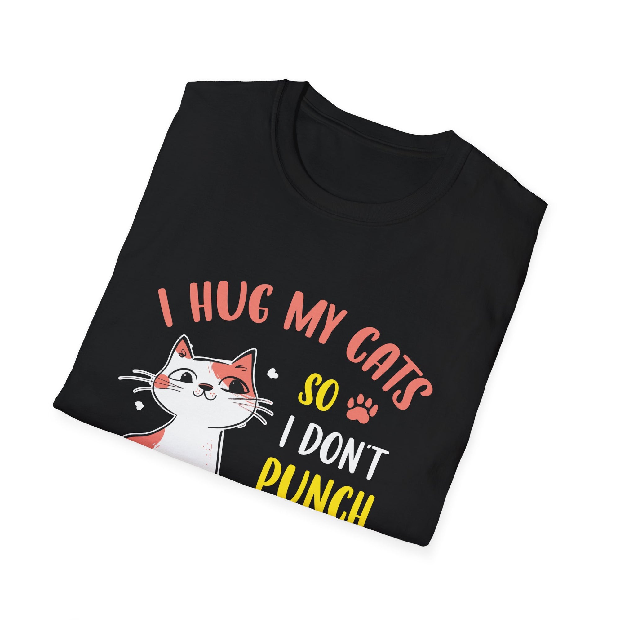 Funny Cat I Hug My Cat So I Don't Punch People In The Throat Unisex Softstyle T-Shirt