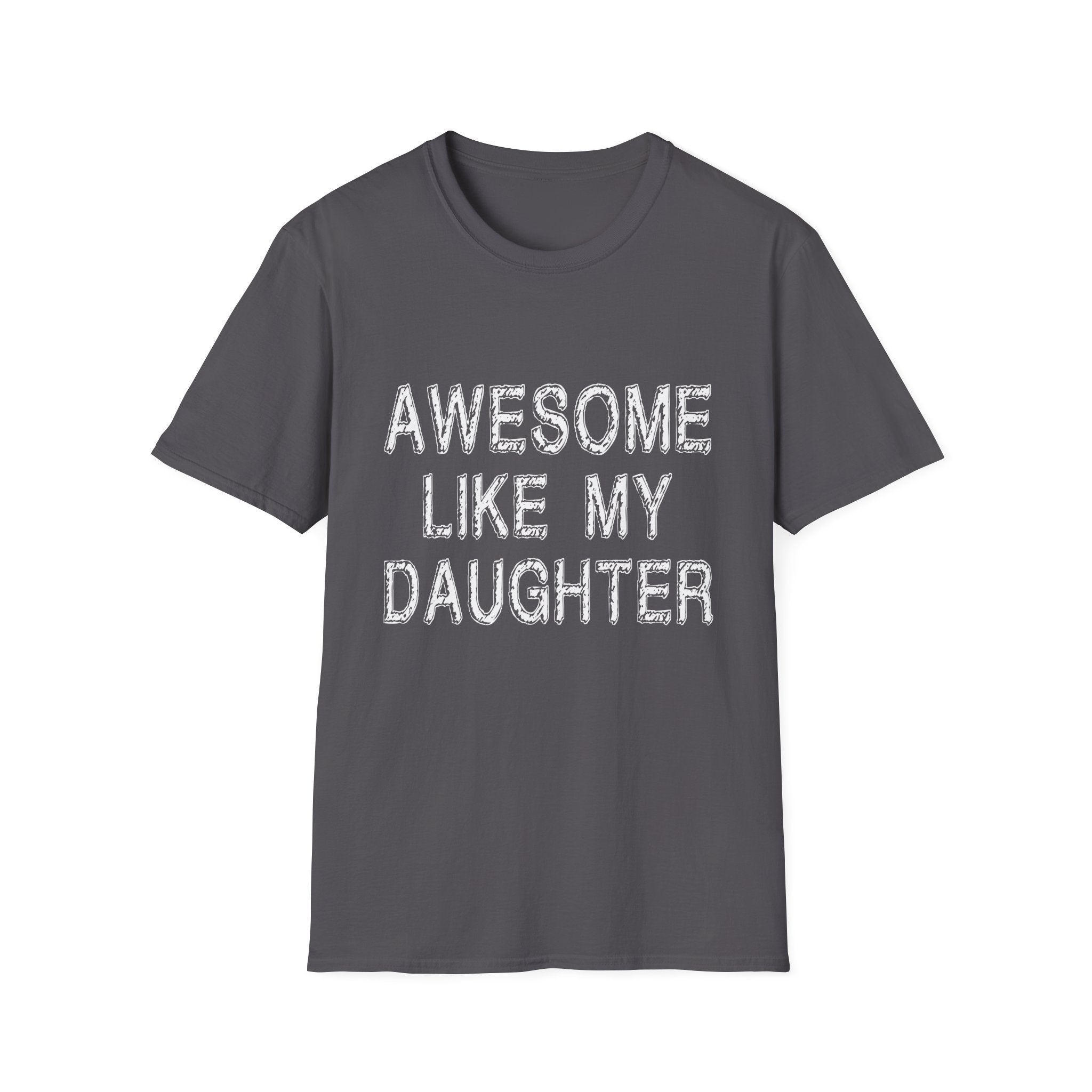 Awesome Like My Daughter T-Shirt, Unisex Softstyle Tee, Gift for Daughter, Family Reunion Shirt, Casual Everyday Wear, Birthday Present