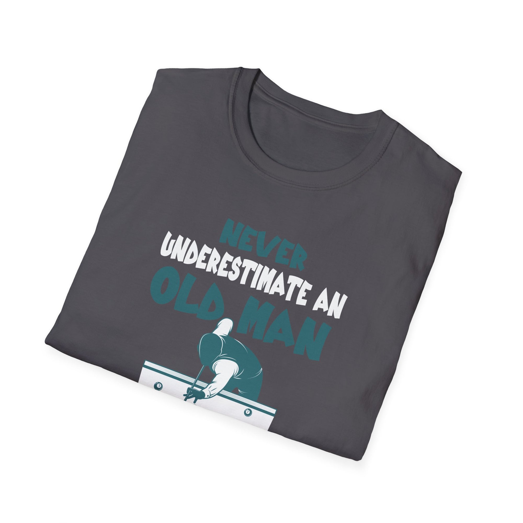 Never Underestimate an Old Man Who Plays Dilliards T-Shirt, Funny Gift for Pool Players, Casual Wear, Birthday Gift, Humorous Tee