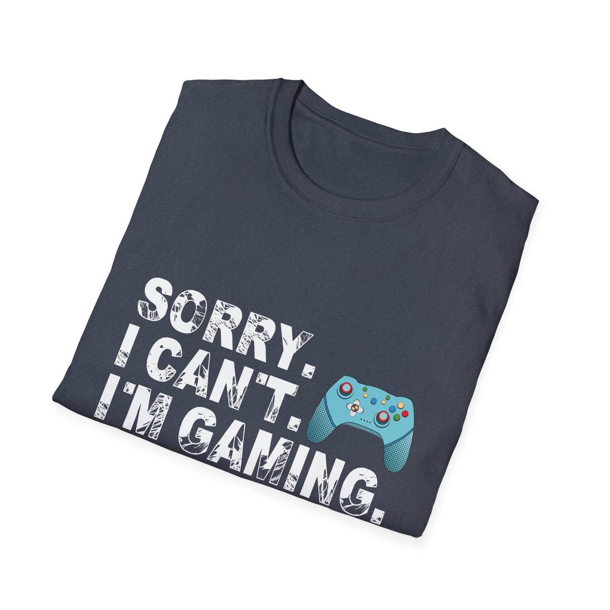 Unisex Gamer T-Shirt - Sorry I Can't, I'm Gaming - Perfect Gift for Gamers, Casual Wear, Birthday Gift, Gaming Events, Fun Apparel