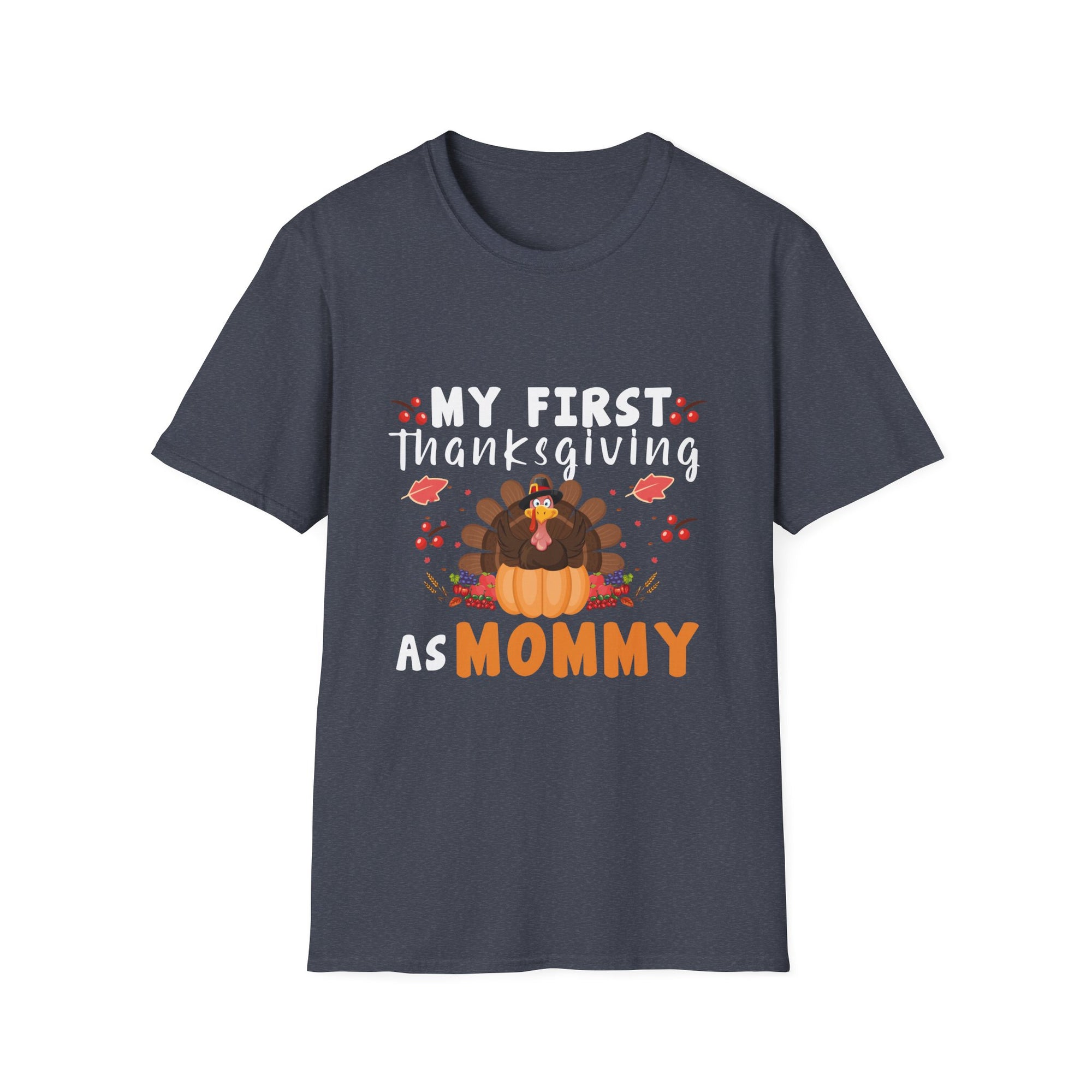Unisex Thanksgiving T-Shirt - My First Thanksgiving as Mommy, Holiday Shirt, Family Celebration Top, Cute Fall Apparel, Gift for New Moms