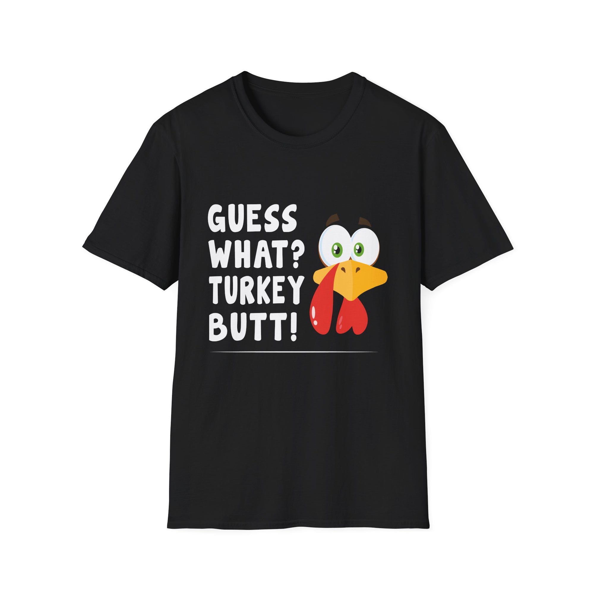 Funny Thanksgiving Turkey T-Shirt | Guess What? Turkey Butt! | Humor Shirt, Holiday Tee, Unisex Graphic Tee, Gift for Thanksgiving
