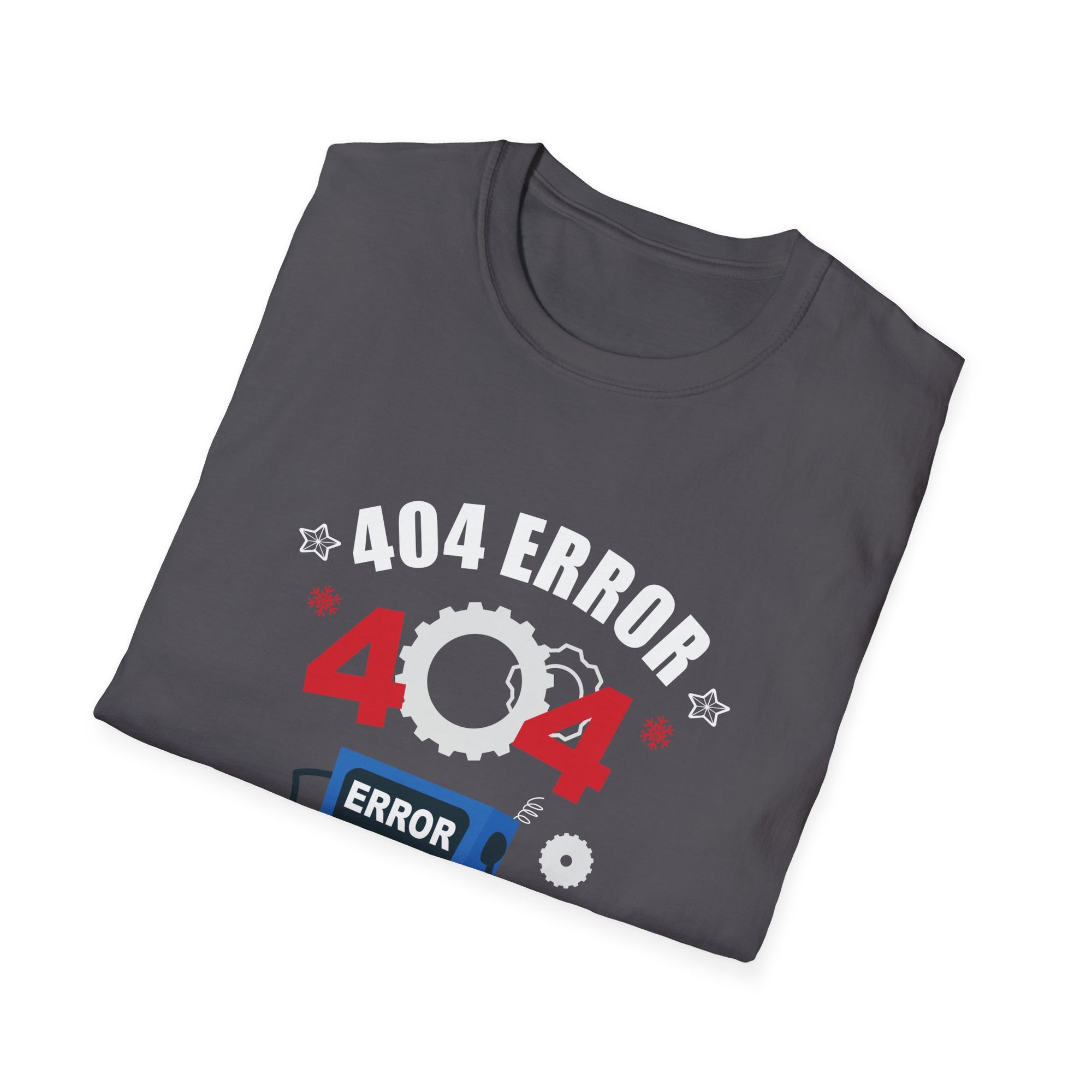 404 Error T-Shirt - Funny Tech Humor Tee, Unisex Gift for Programmers, Fun Christmas Apparel, Geeky Top, Quirky Design