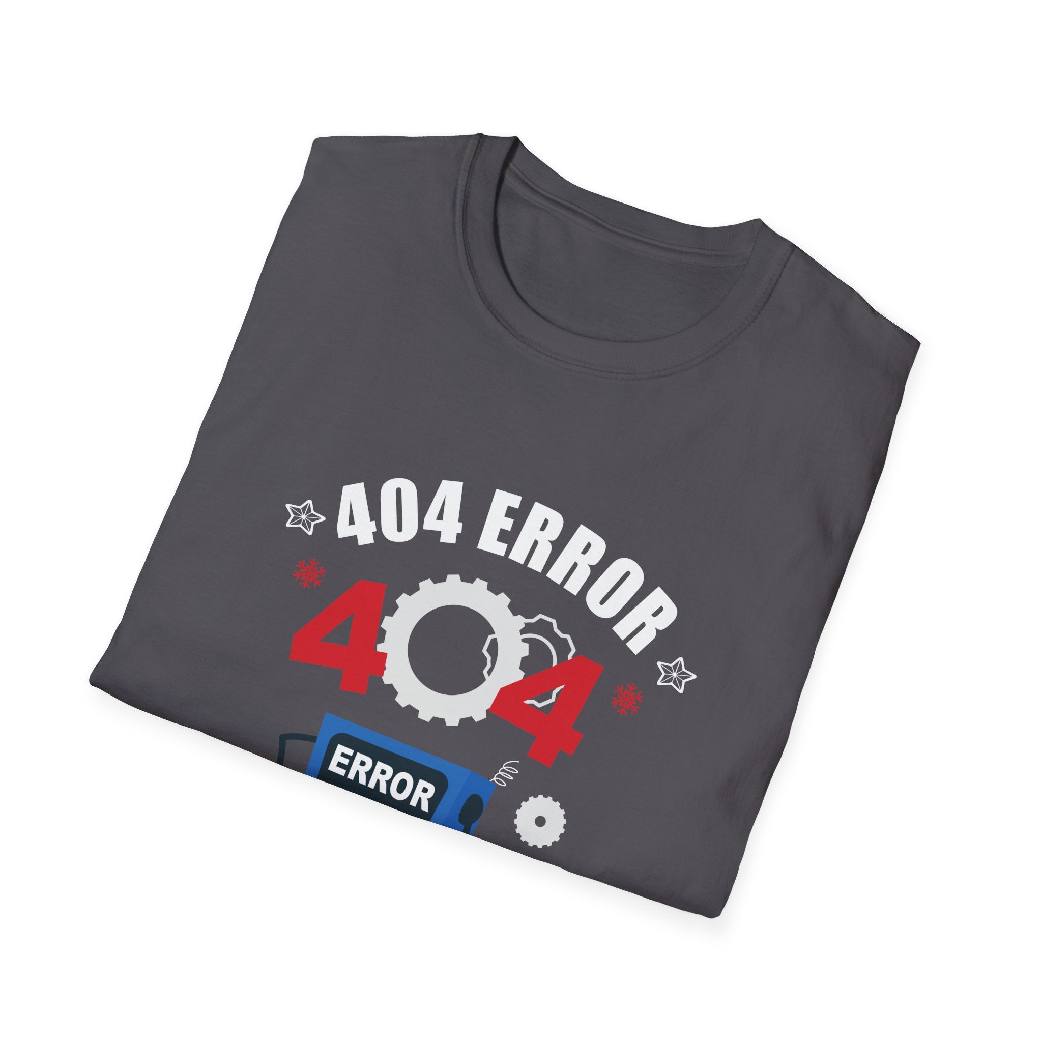 404 Error T-Shirt - Funny Tech Humor Tee, Unisex Gift for Programmers, Fun Christmas Apparel, Geeky Top, Quirky Design
