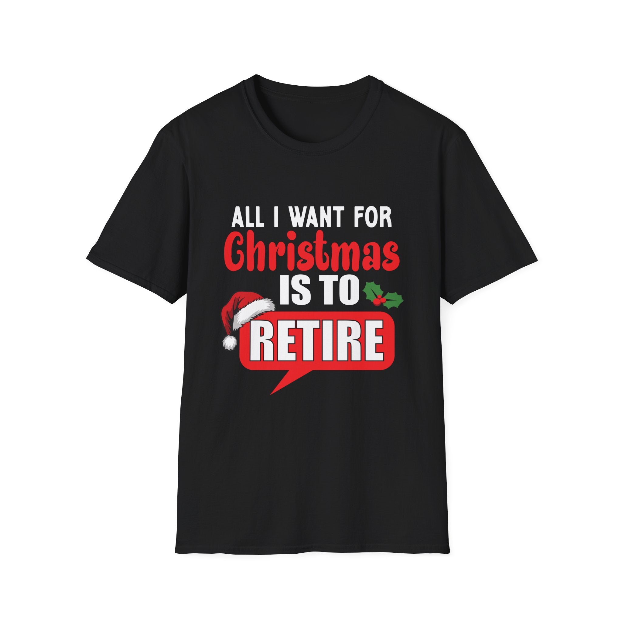 Unisex Christmas Retirement T-Shirt, Holiday Tee for Retirees, Funny Gift for Christmas, Softstyle Graphic Shirt, Retirement Party Apparel