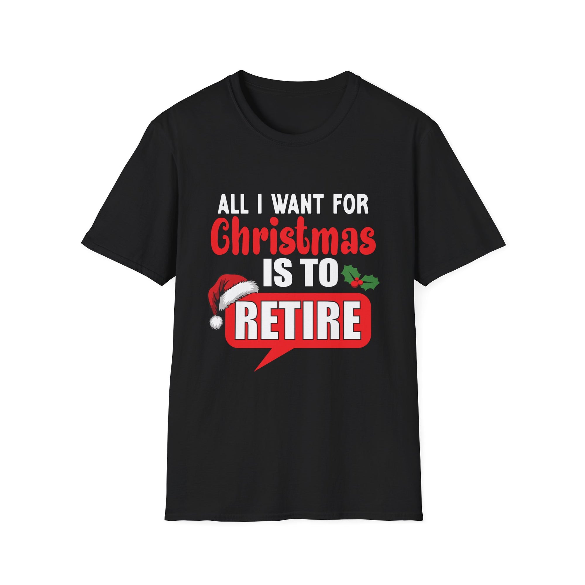 Unisex Christmas Retirement T-Shirt, Holiday Tee for Retirees, Funny Gift for Christmas, Softstyle Graphic Shirt, Retirement Party Apparel