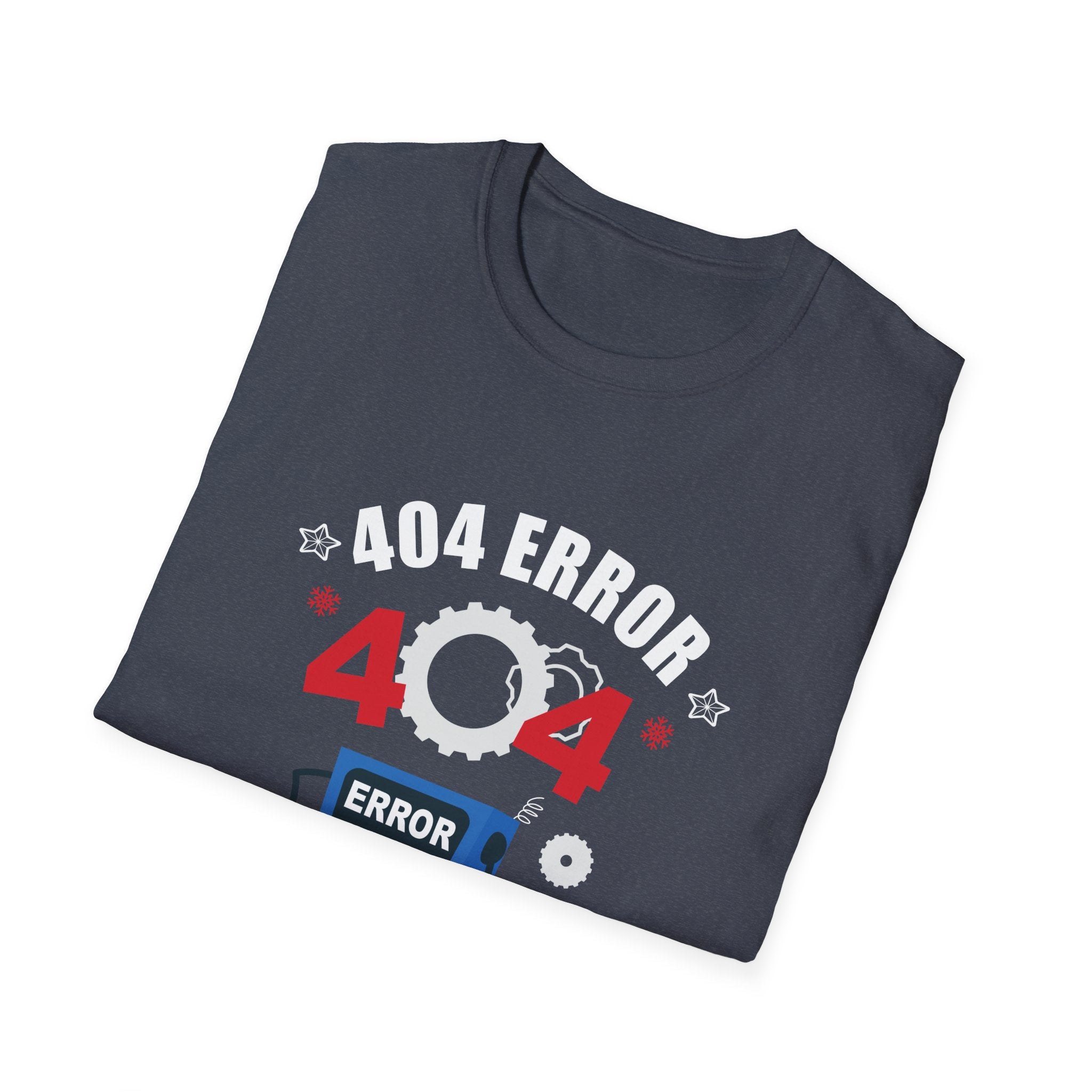 404 Error T-Shirt - Funny Tech Humor Tee, Unisex Gift for Programmers, Fun Christmas Apparel, Geeky Top, Quirky Design