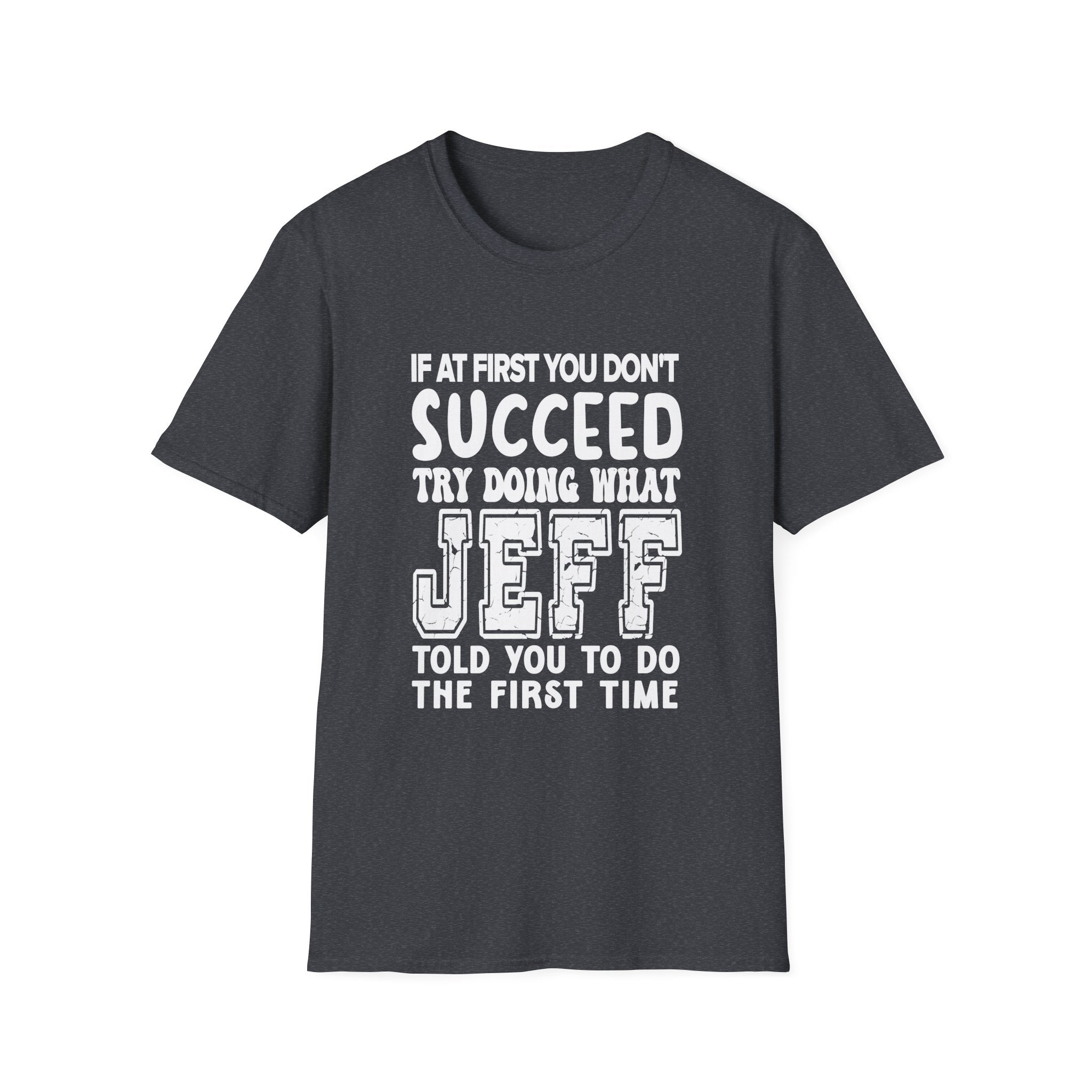 Inspiring Unisex Softstyle T-Shirt - Motivational Gift for Graduations, Birthdays, Casual Wear, Fun Quotes, Humor Apparel