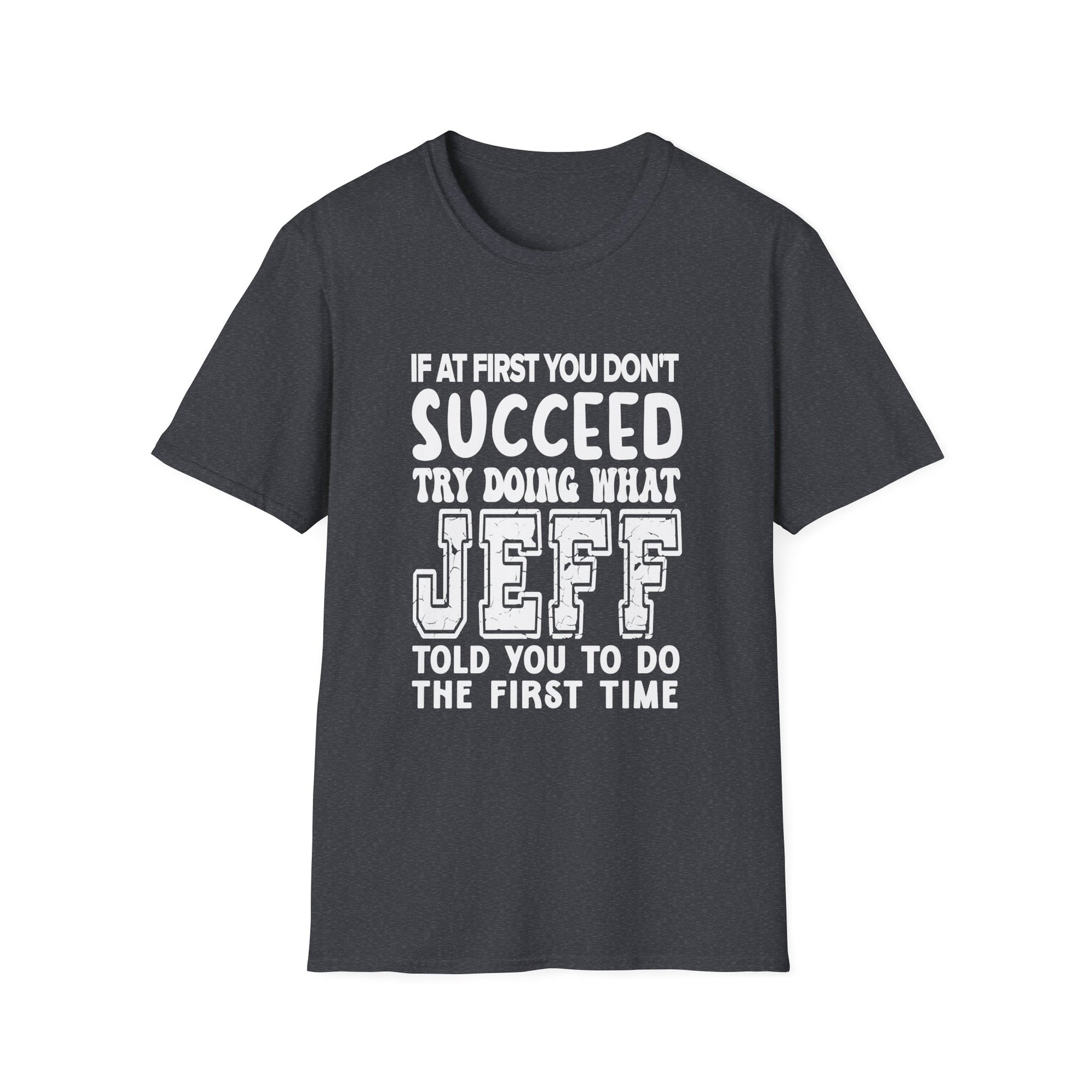 Inspiring Unisex Softstyle T-Shirt - Motivational Gift for Graduations, Birthdays, Casual Wear, Fun Quotes, Humor Apparel