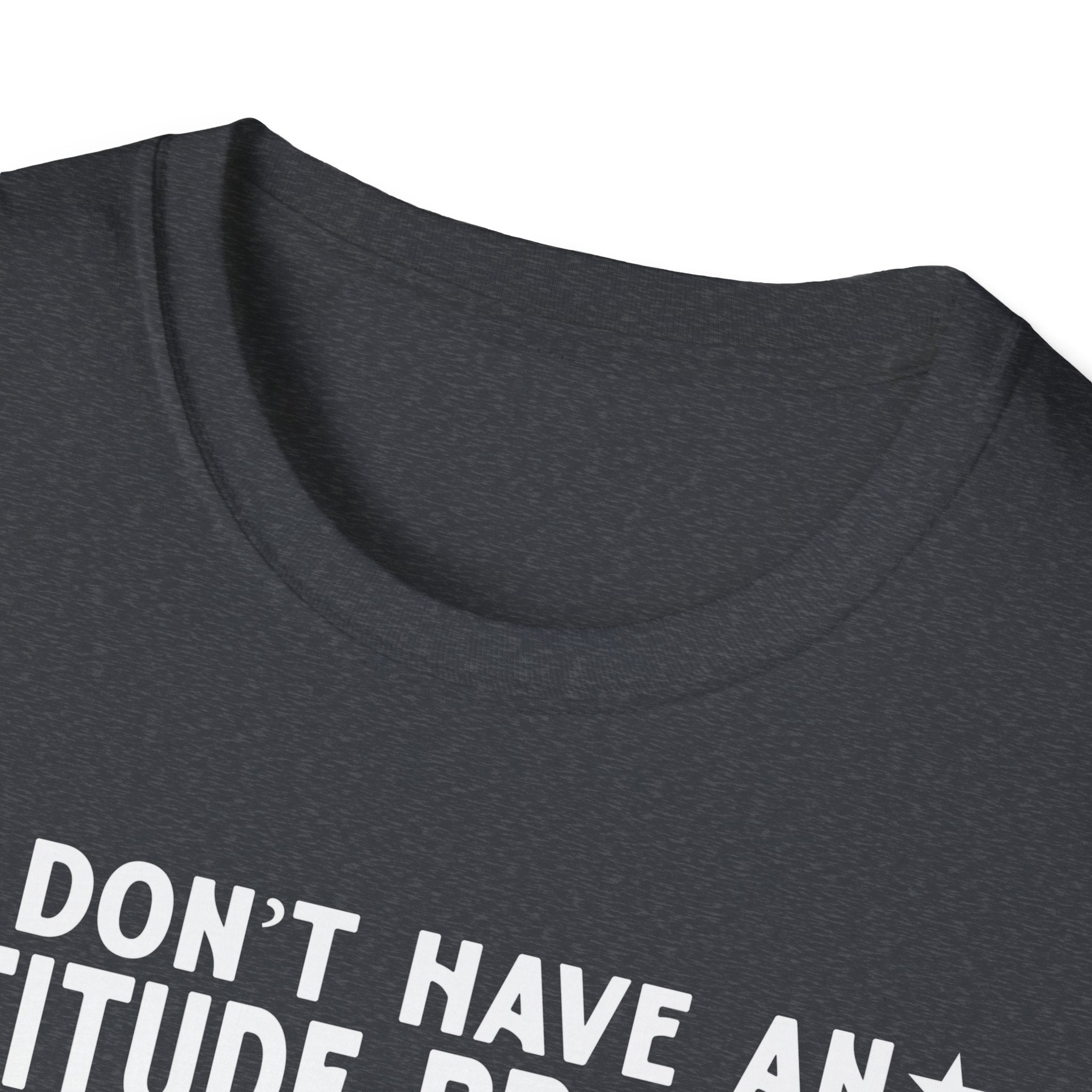 Funny Attitude Problem T-Shirt, Graphic Tee, Casual Wear, Gift for Friends, Humor Shirt, Unisex Trendy Fashion