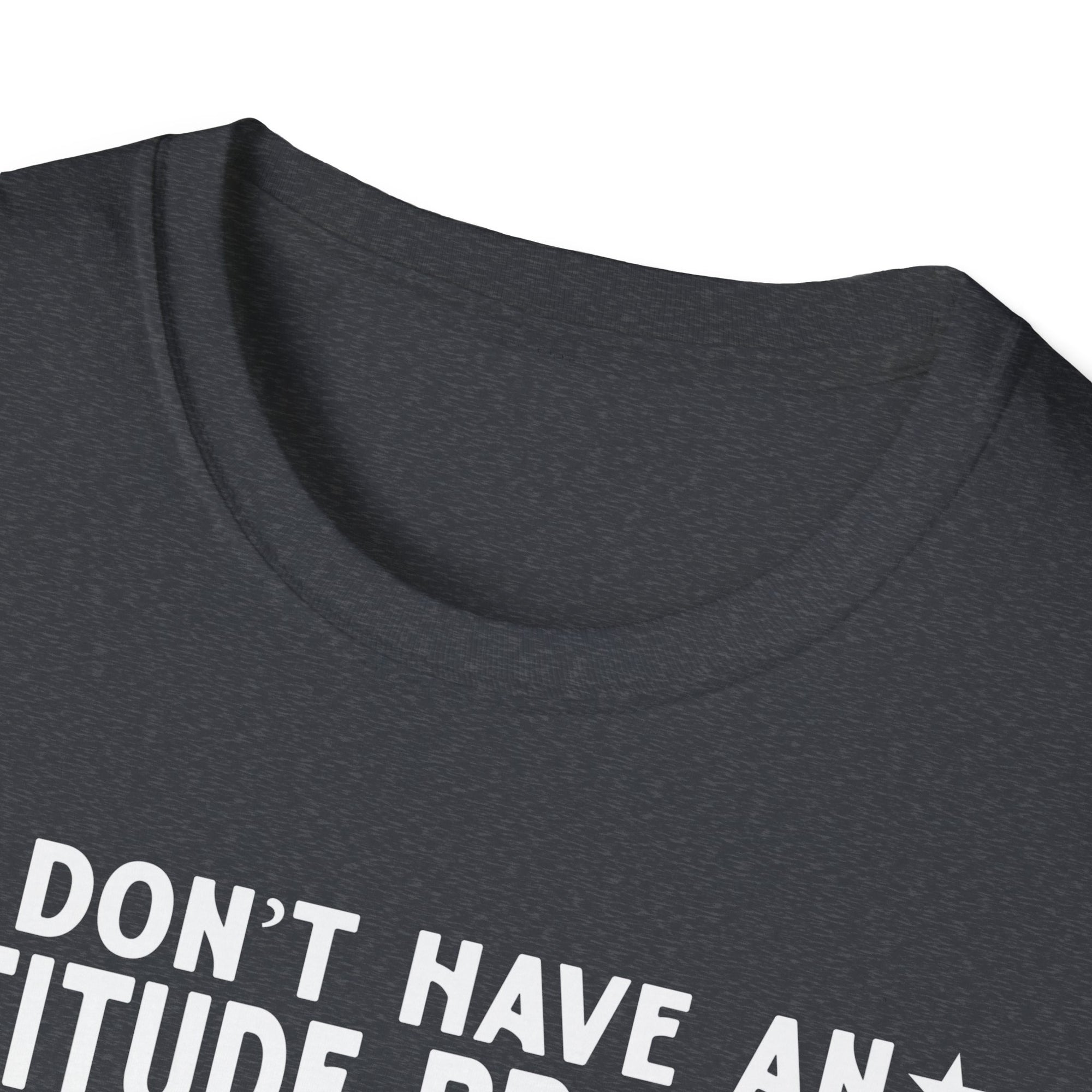 Funny Attitude Problem T-Shirt, Graphic Tee, Casual Wear, Gift for Friends, Humor Shirt, Unisex Trendy Fashion