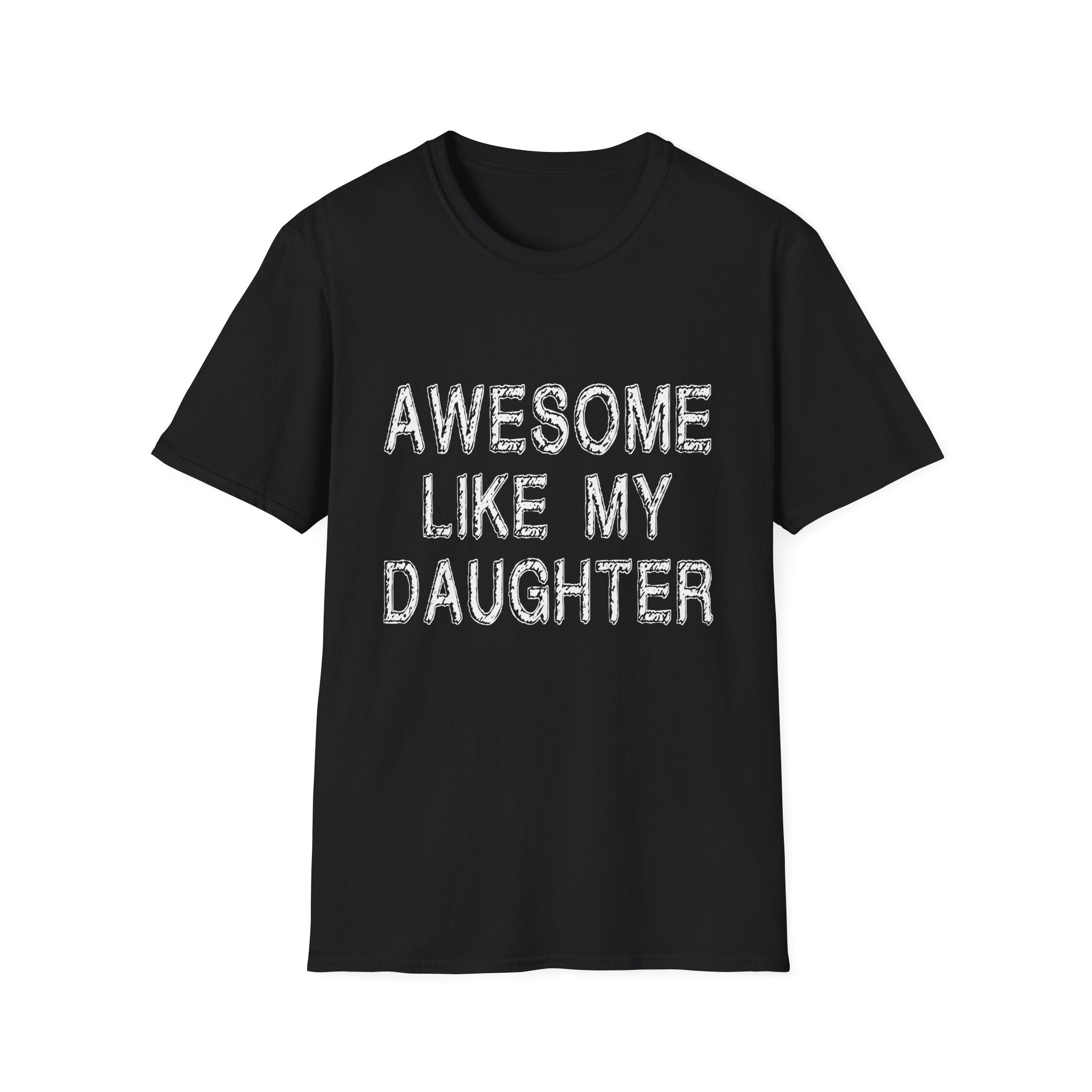 Awesome Like My Daughter T-Shirt, Unisex Softstyle Tee, Gift for Daughter, Family Reunion Shirt, Casual Everyday Wear, Birthday Present