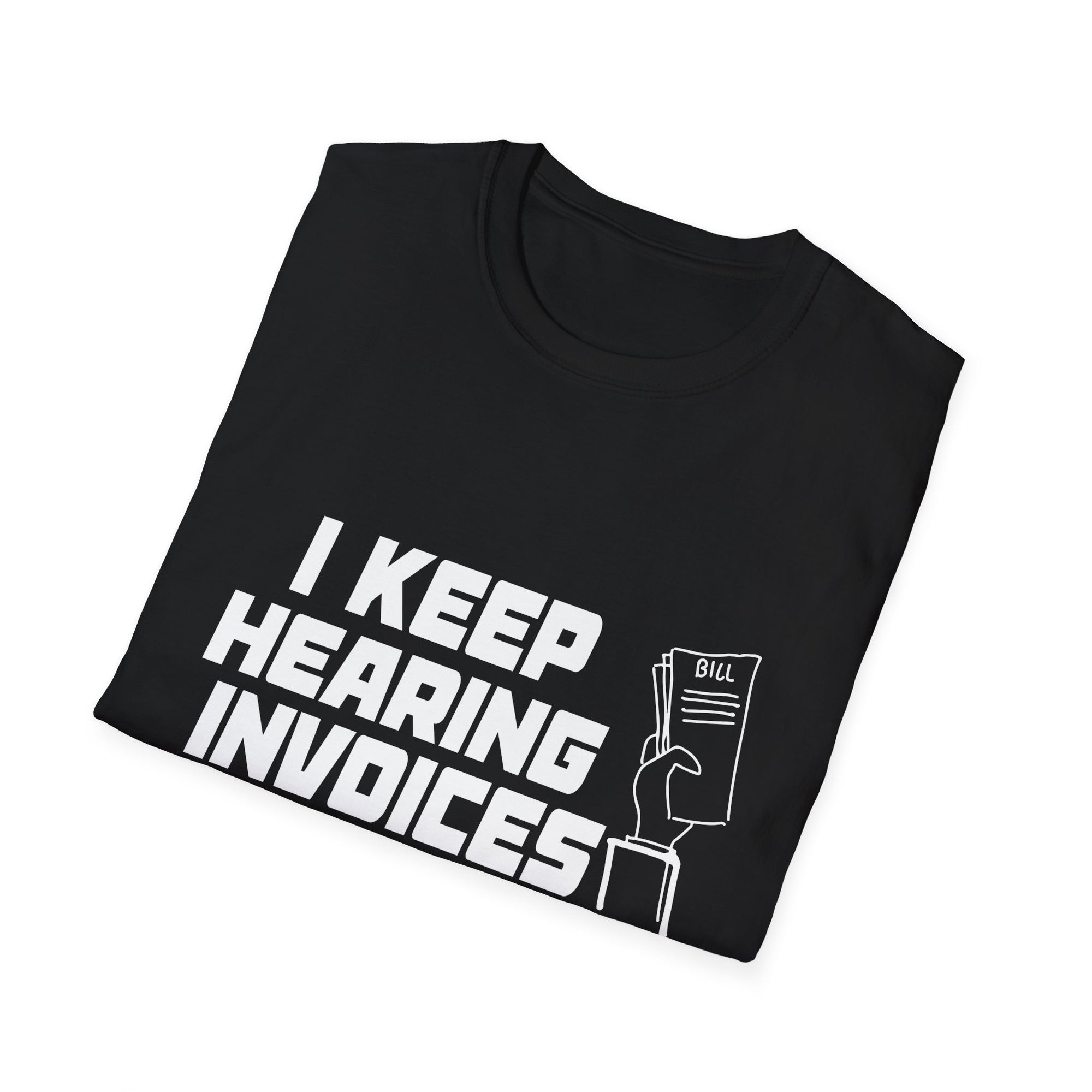 Funny Invoice T-Shirt, Quirky Gift for Accountants, Perfect for Work or Parties, Humorous Casual Wear, Unisex Graphic Tee