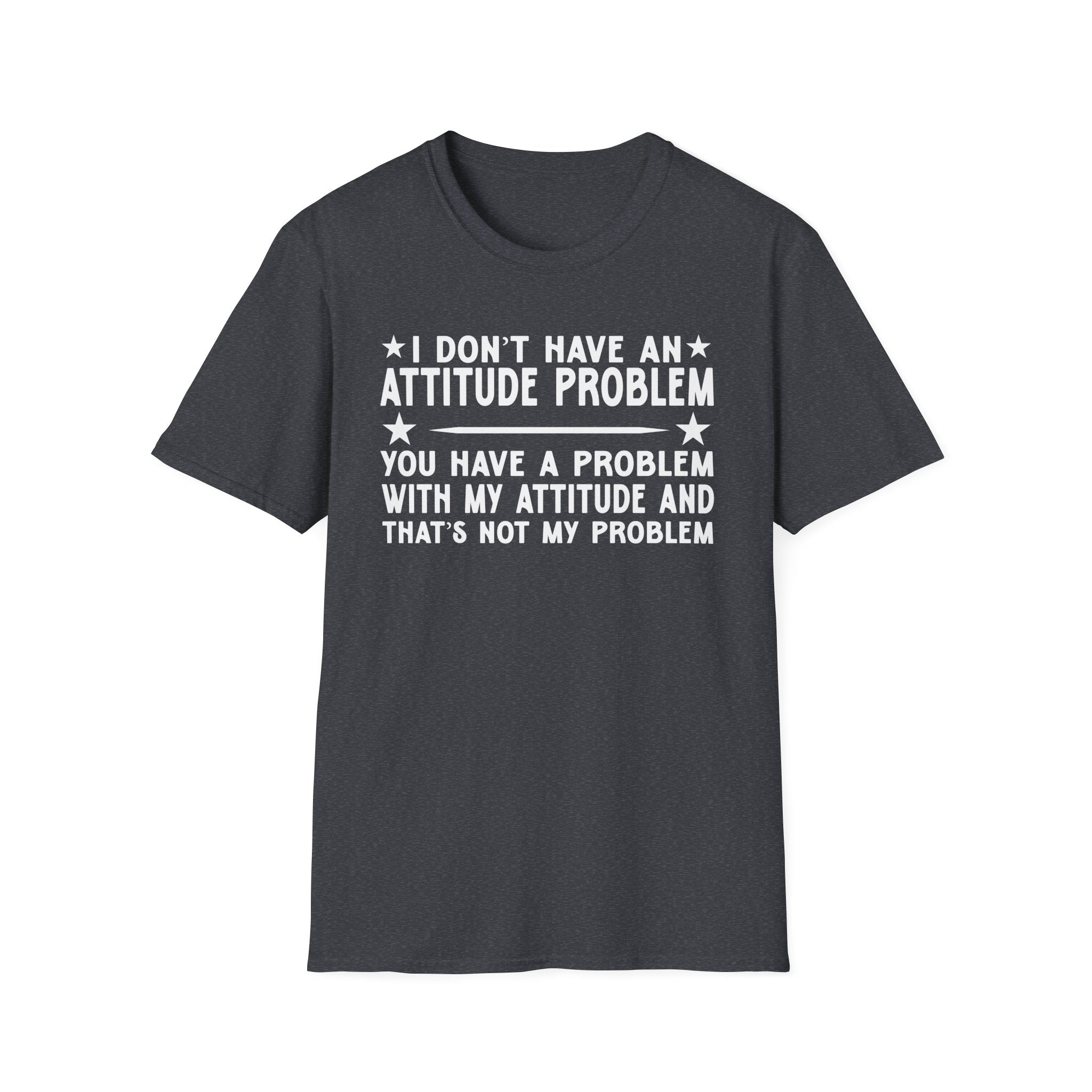 Funny Attitude Problem T-Shirt, Graphic Tee, Casual Wear, Gift for Friends, Humor Shirt, Unisex Trendy Fashion