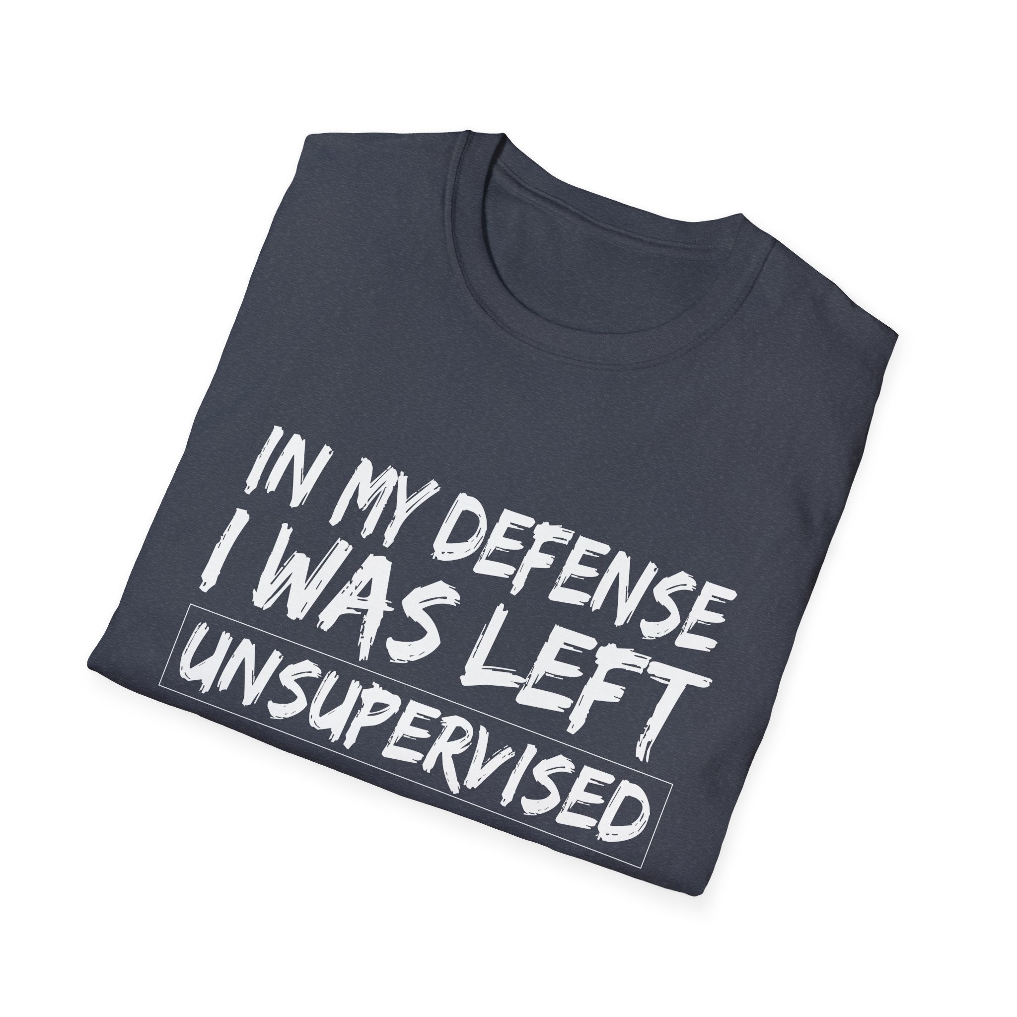 Humorous Unisex T-Shirt: 'In My Defense I Was Left Unsupervised' - Perfect for Gift Giving, Casual Wear, Parties, Everyday Use, Humor Lovers