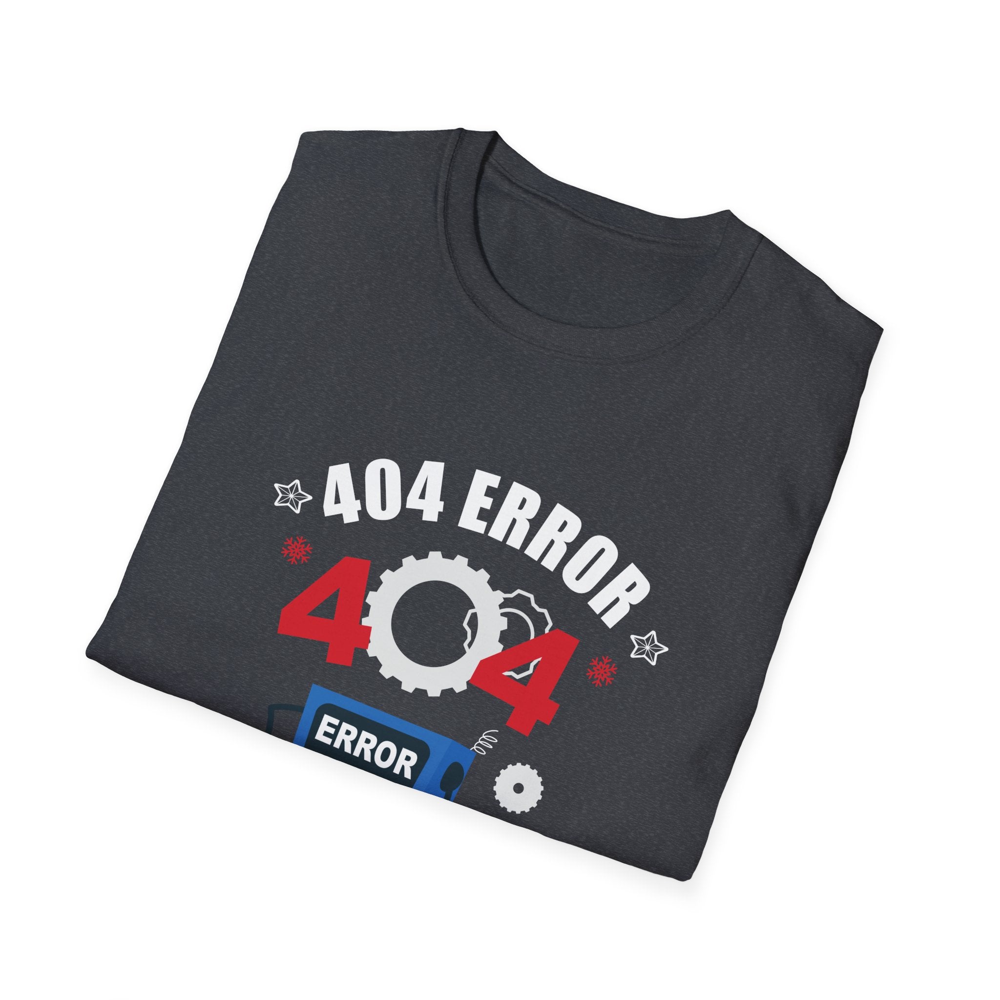 404 Error T-Shirt - Funny Tech Humor Tee, Unisex Gift for Programmers, Fun Christmas Apparel, Geeky Top, Quirky Design