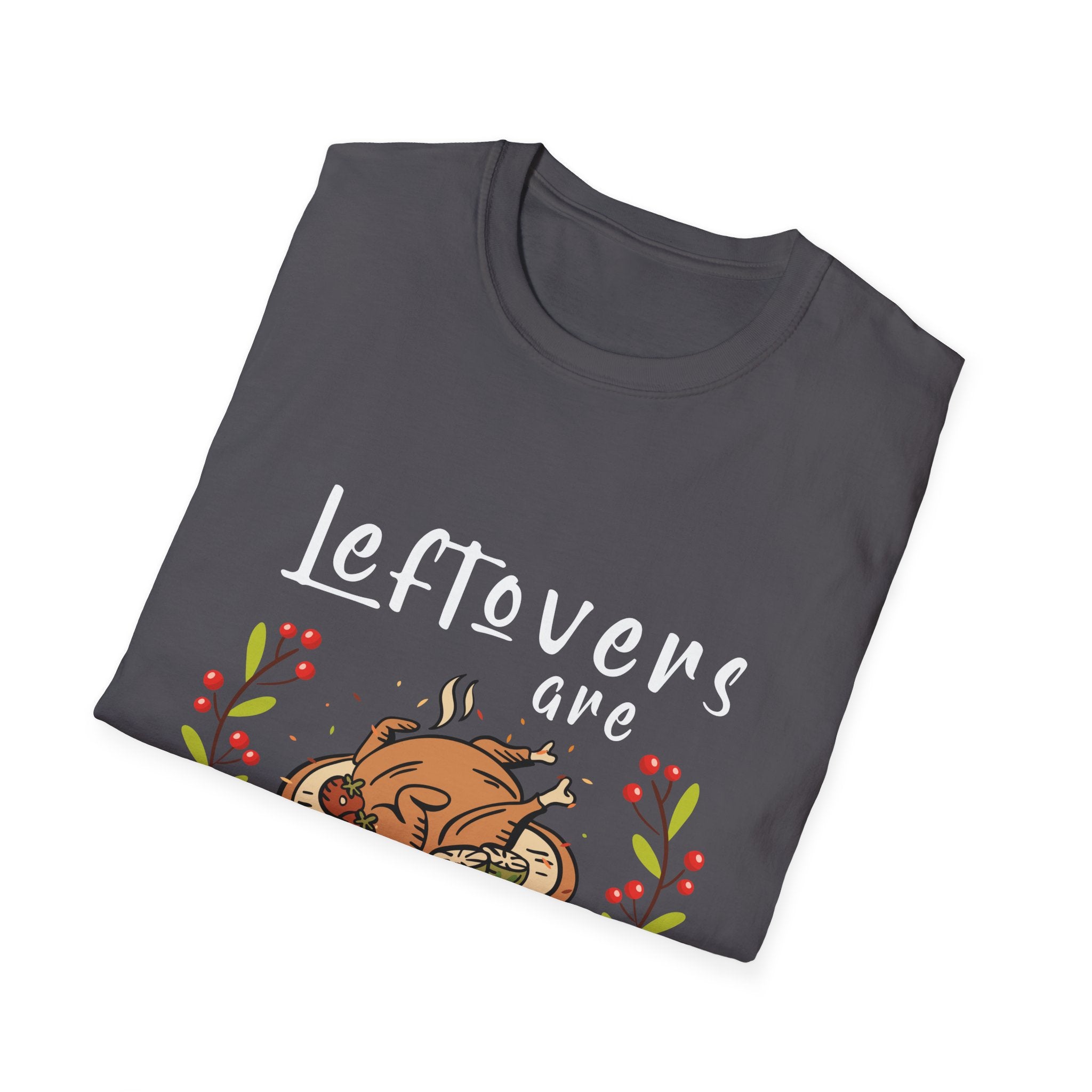 Thanksgiving Humor Tee - 'Leftovers are for Quitters' - Funny Unisex T-Shirt for Food Lovers, Holiday Gift, Fall Celebration, Casual Wear
