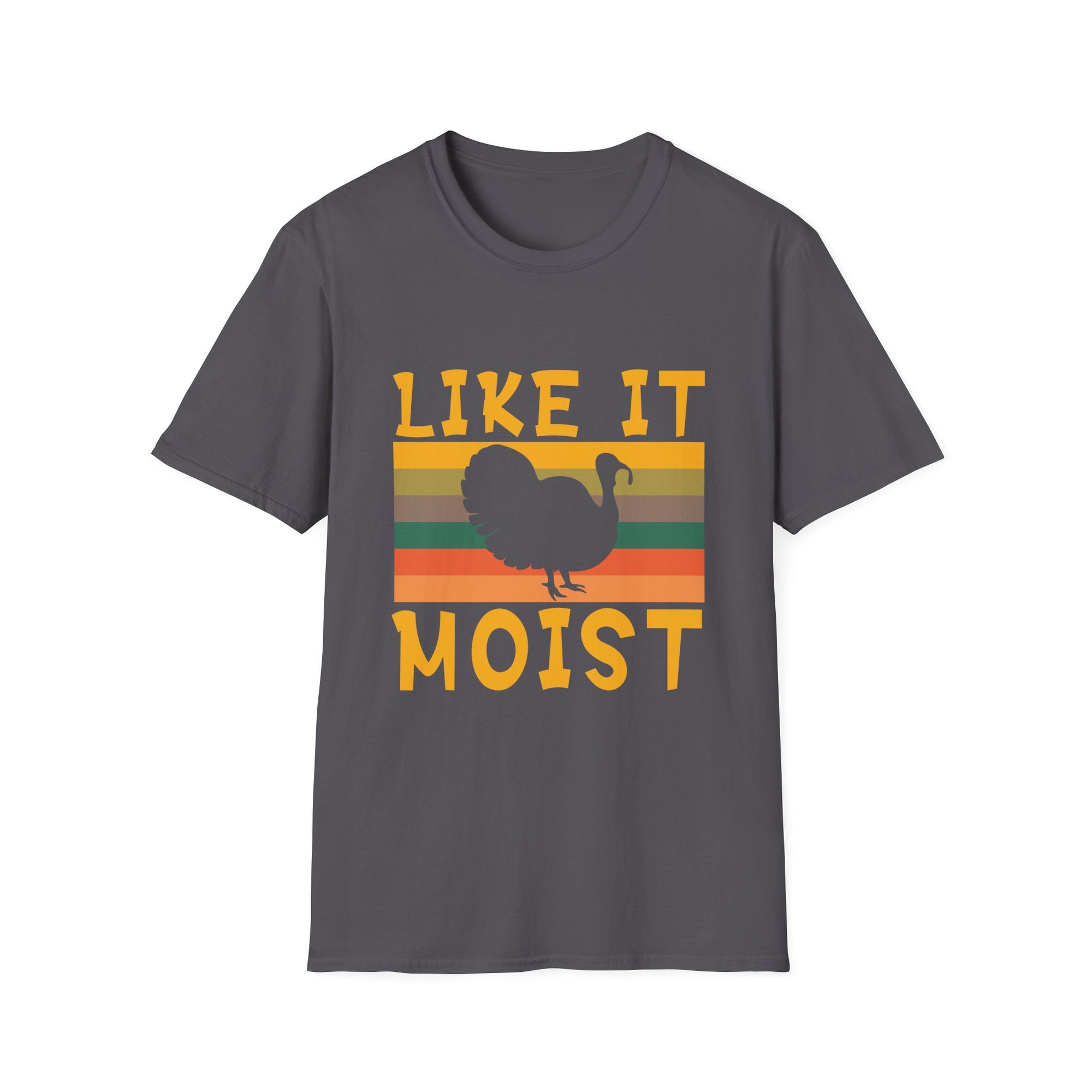 Funny Thanksgiving T-Shirt | 'Like It Moist' Graphic Tee, Unisex Humor Shirt, Thanksgiving Outfit, Gift for Hosts, Fall Apparel