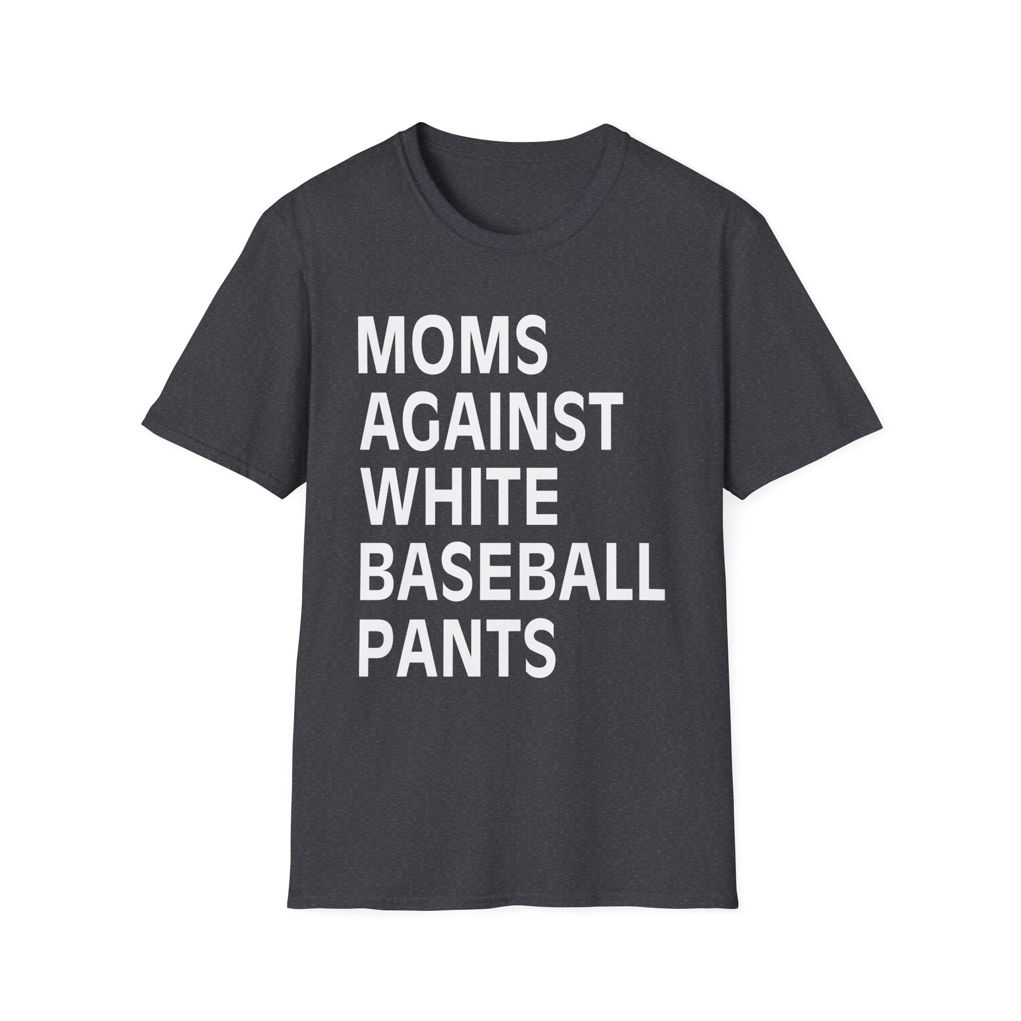 Moms Against White Baseball Pants T-Shirt, Funny Mom Tee, Gift for Moms, Casual Wear, Sports Apparel, Summer Outfit