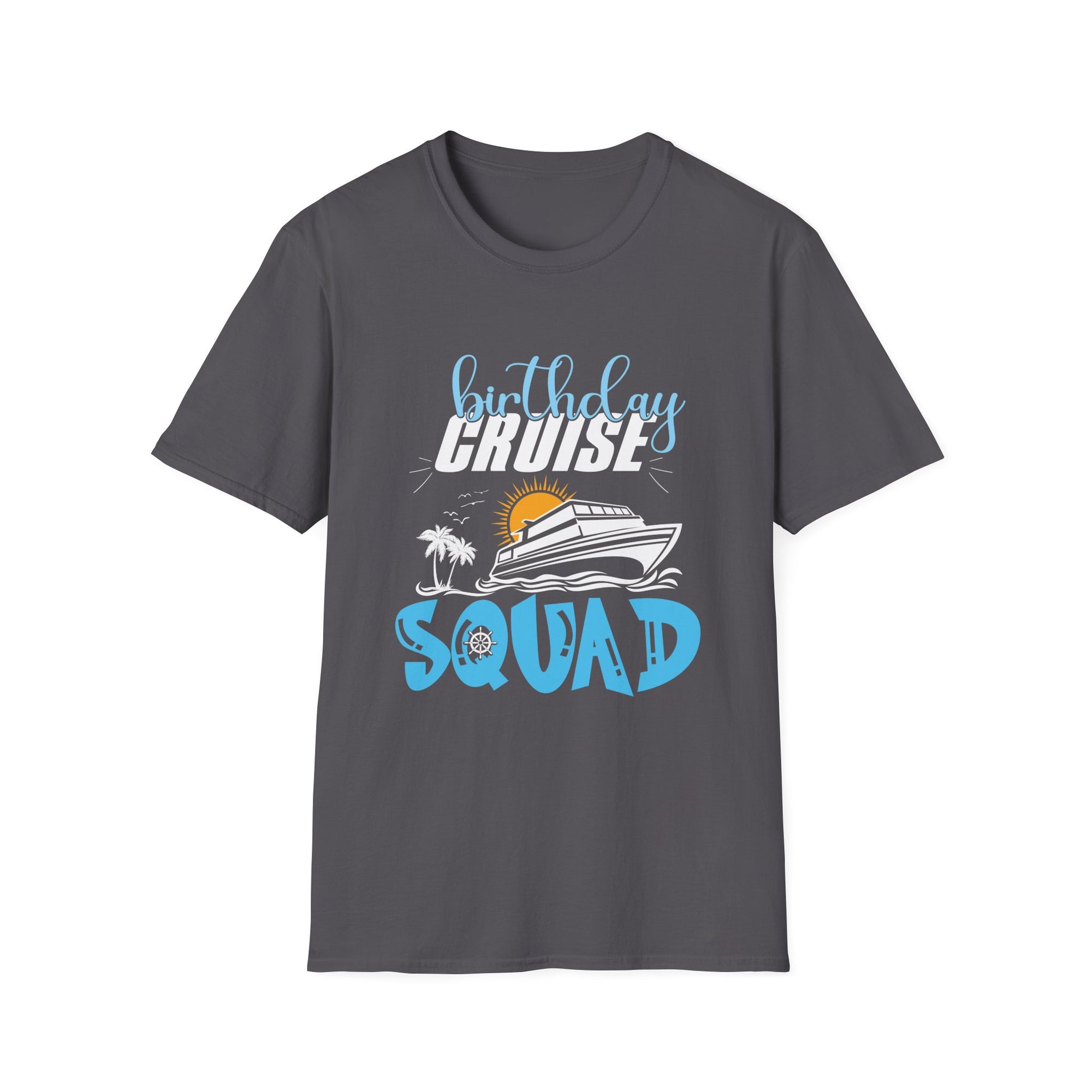 Birthday Cruise Squad T-Shirt, Fun Unisex Tee for Beach Parties, Summer Celebrations, Group Vacations, Gift Ideas