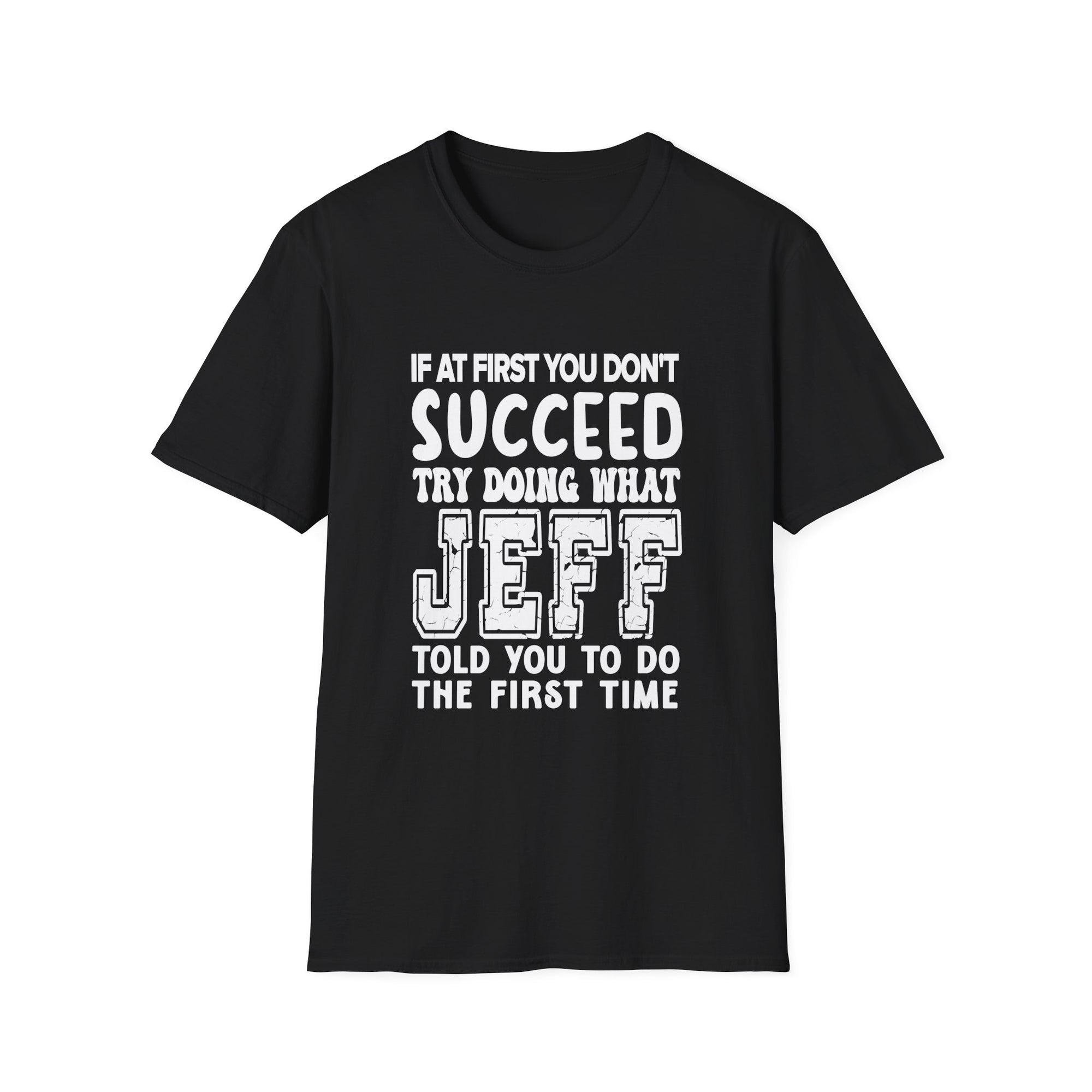 Inspiring Unisex Softstyle T-Shirt - Motivational Gift for Graduations, Birthdays, Casual Wear, Fun Quotes, Humor Apparel
