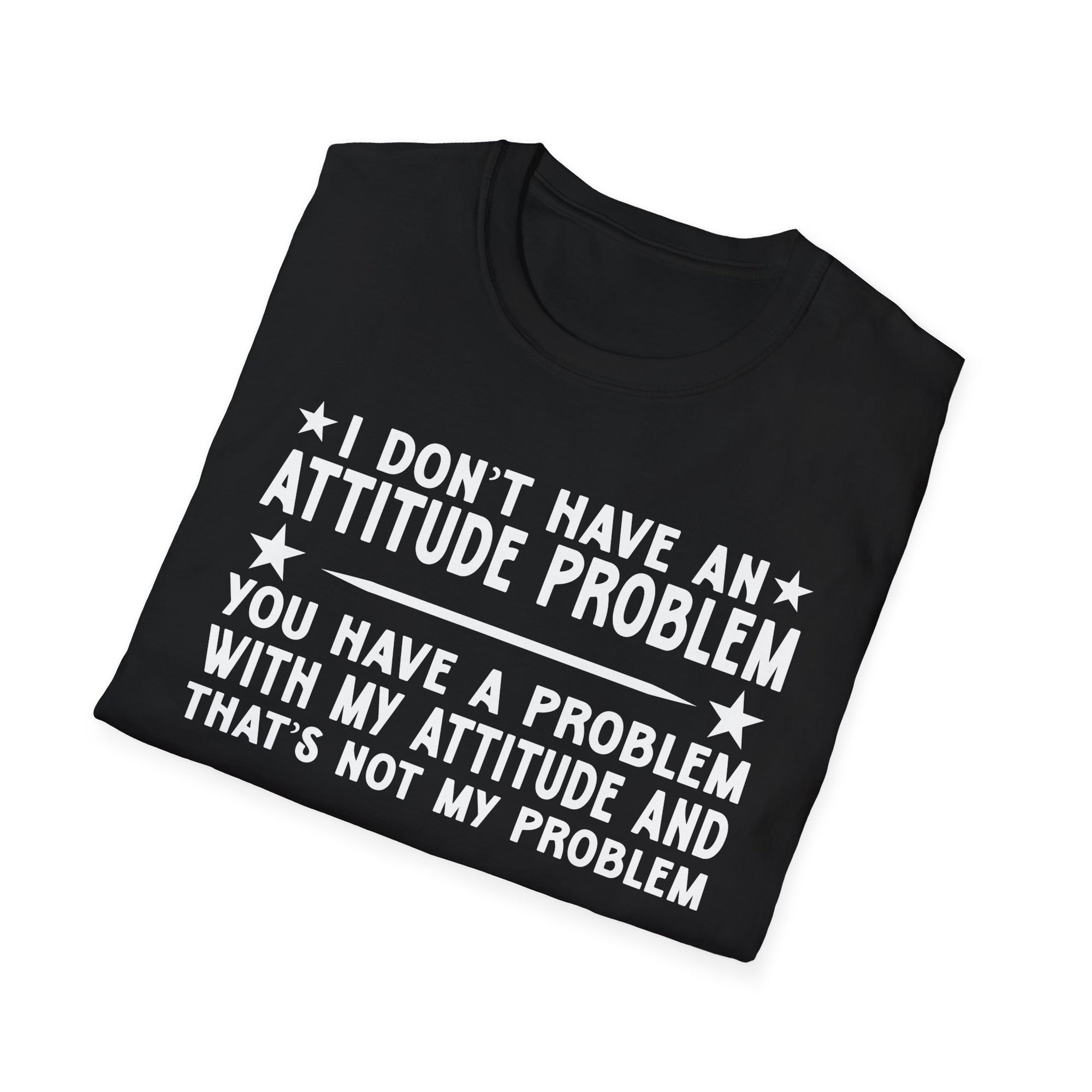 Funny Attitude Problem T-Shirt, Graphic Tee, Casual Wear, Gift for Friends, Humor Shirt, Unisex Trendy Fashion