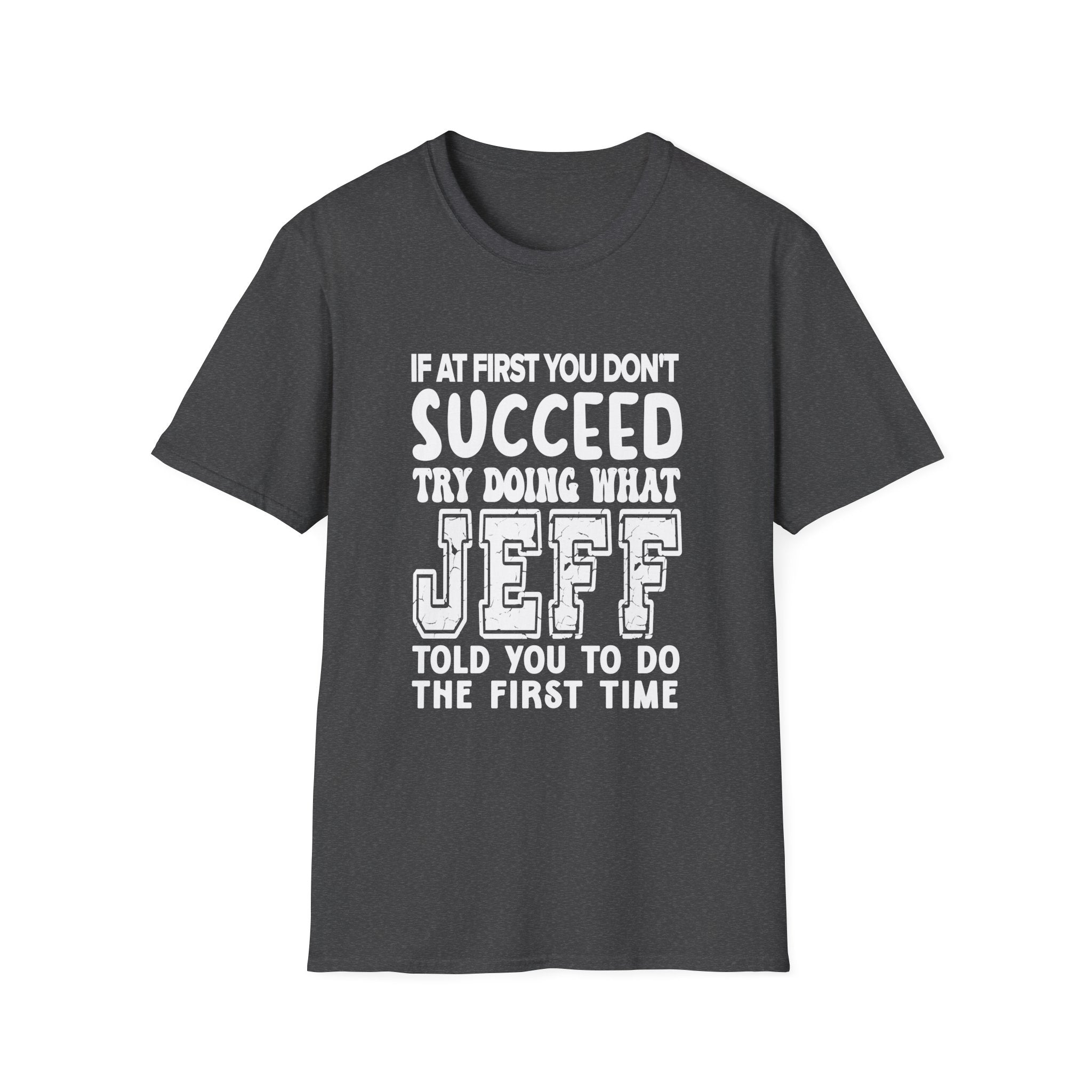 Inspiring Unisex Softstyle T-Shirt - Motivational Gift for Graduations, Birthdays, Casual Wear, Fun Quotes, Humor Apparel