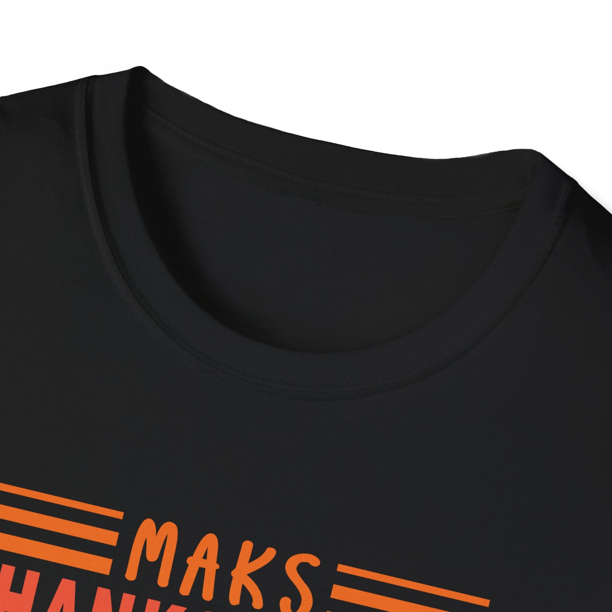 Thanksgiving Unisex T-Shirt - Maks Thanksgiving Great Again, Fall Shirt, Holiday Top, Family Gathering Tee, Thanksgiving Gift