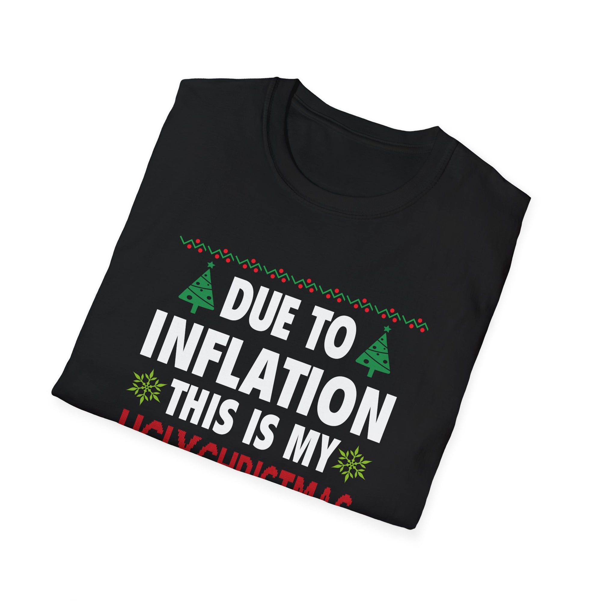 Funny Christmas T-Shirt - Inflation Ugly Sweater Tee, Holiday Humor Gift, Unisex Apparel for Parties, Family Gatherings, Christmas Fun