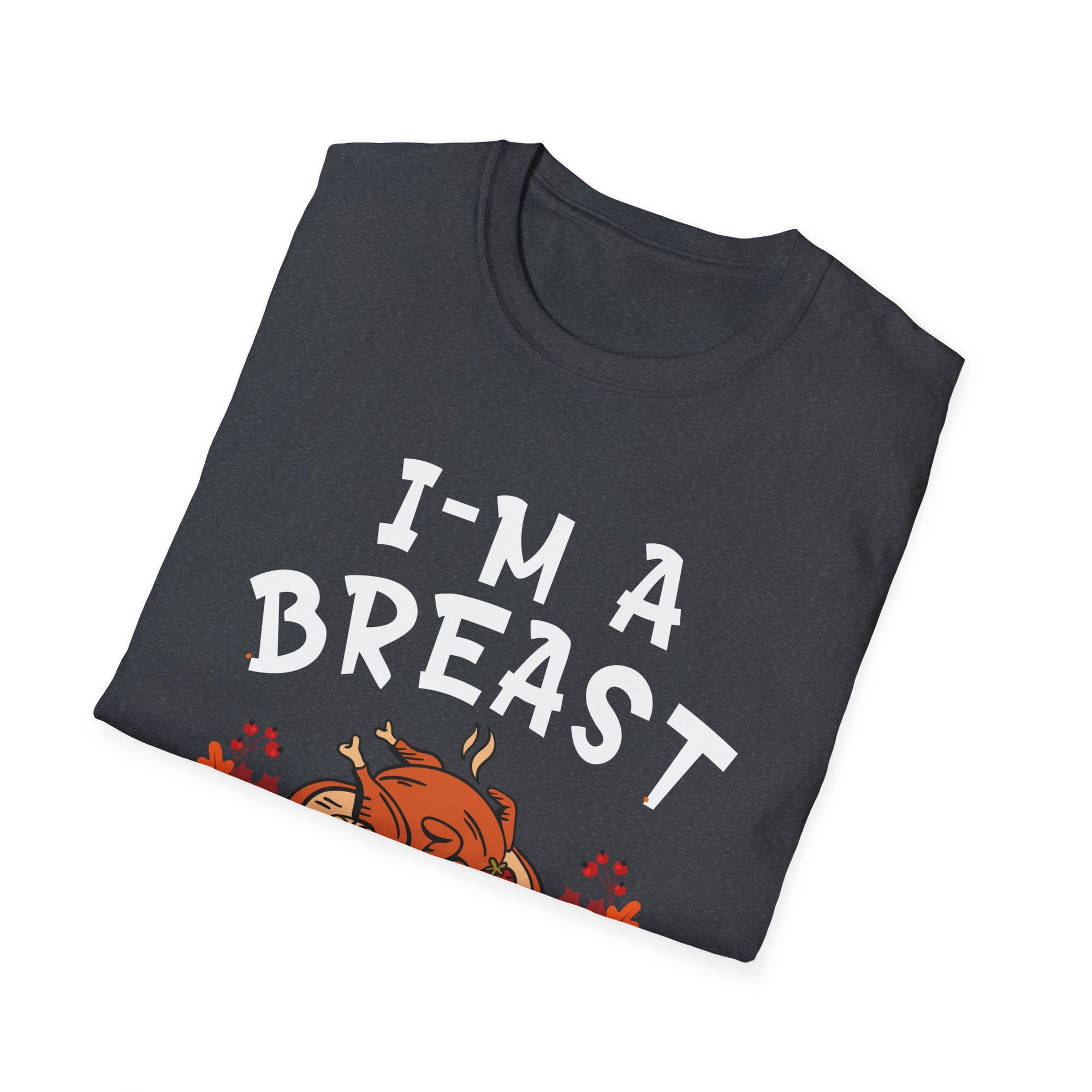 Funny Unisex Softstyle T-Shirt - I'm a Breast Man, Gift for BBQ Lovers, Casual Wear, Humor Tee, Thanksgiving Apparel, Men's Fashion