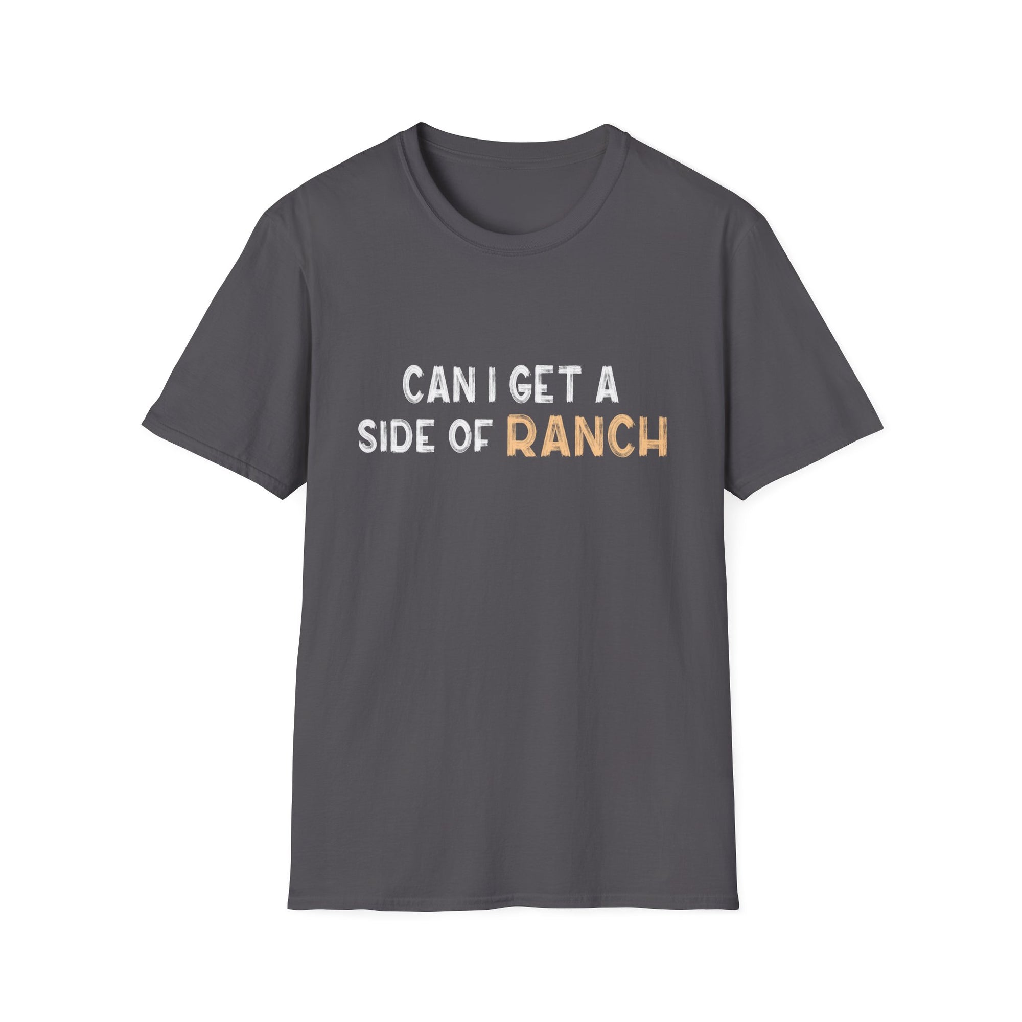 Humorous Ranch T-Shirt, Funny Foodie T-Shirt, Gift for Food Lovers, Casual Wear, Birthday Present, Unisex Shirt