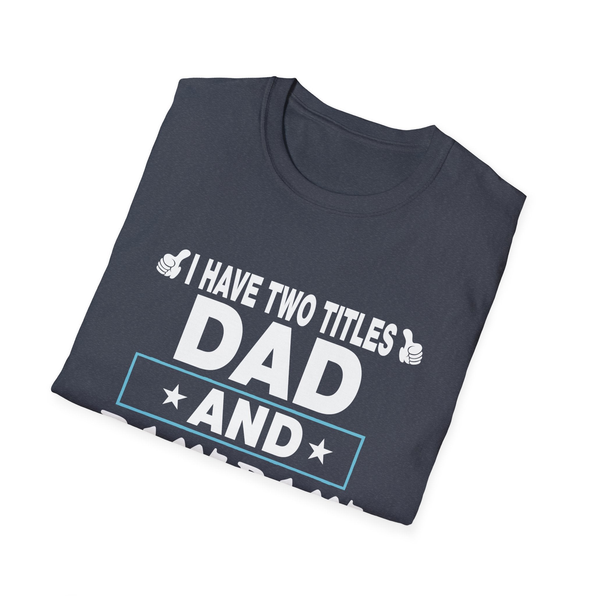 Dad and Pawpaw Titles T-Shirt, Comfortable Tee for Dads, Fathers Day Gift, Pet Lovers Shirt, Unisex Graphic Tee