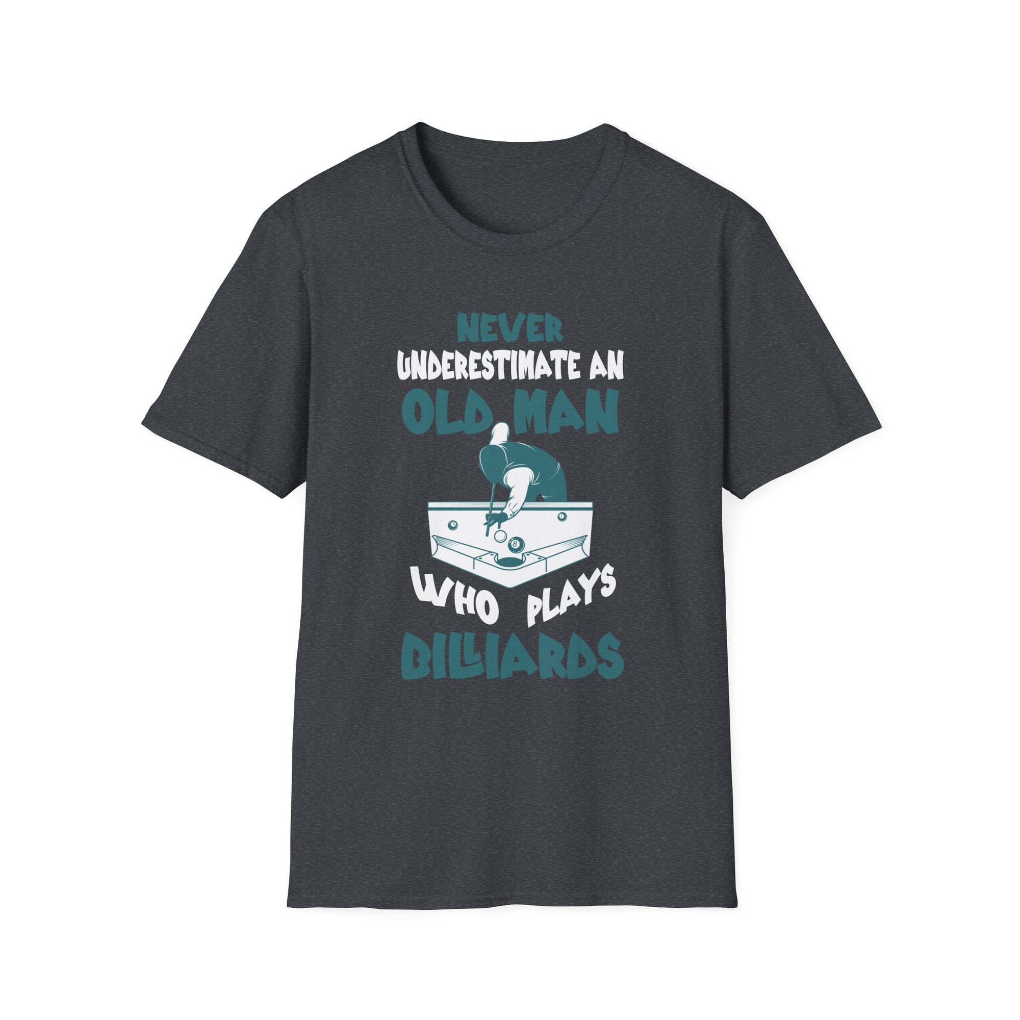 Never Underestimate an Old Man Who Plays Dilliards T-Shirt, Funny Gift for Pool Players, Casual Wear, Birthday Gift, Humorous Tee