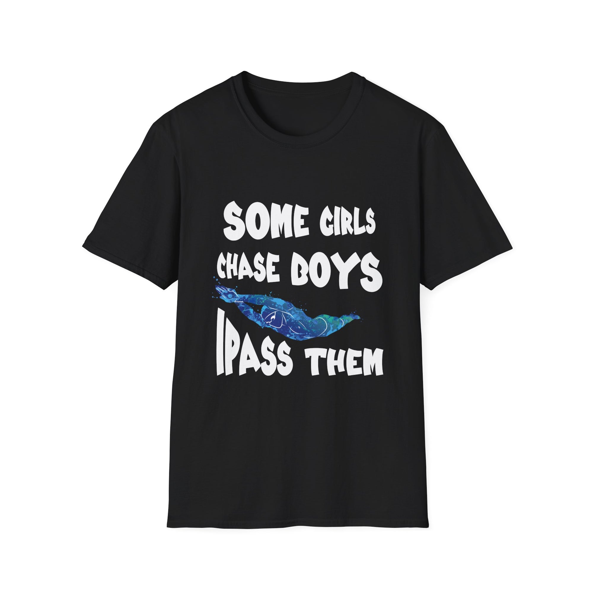 Playful Unisex Softstyle T-Shirt - 'Some Girls Chase Boys, I Pass Them' - Fun Top for Teens, Gifts, Casual Wear, Humor, Everyday Style