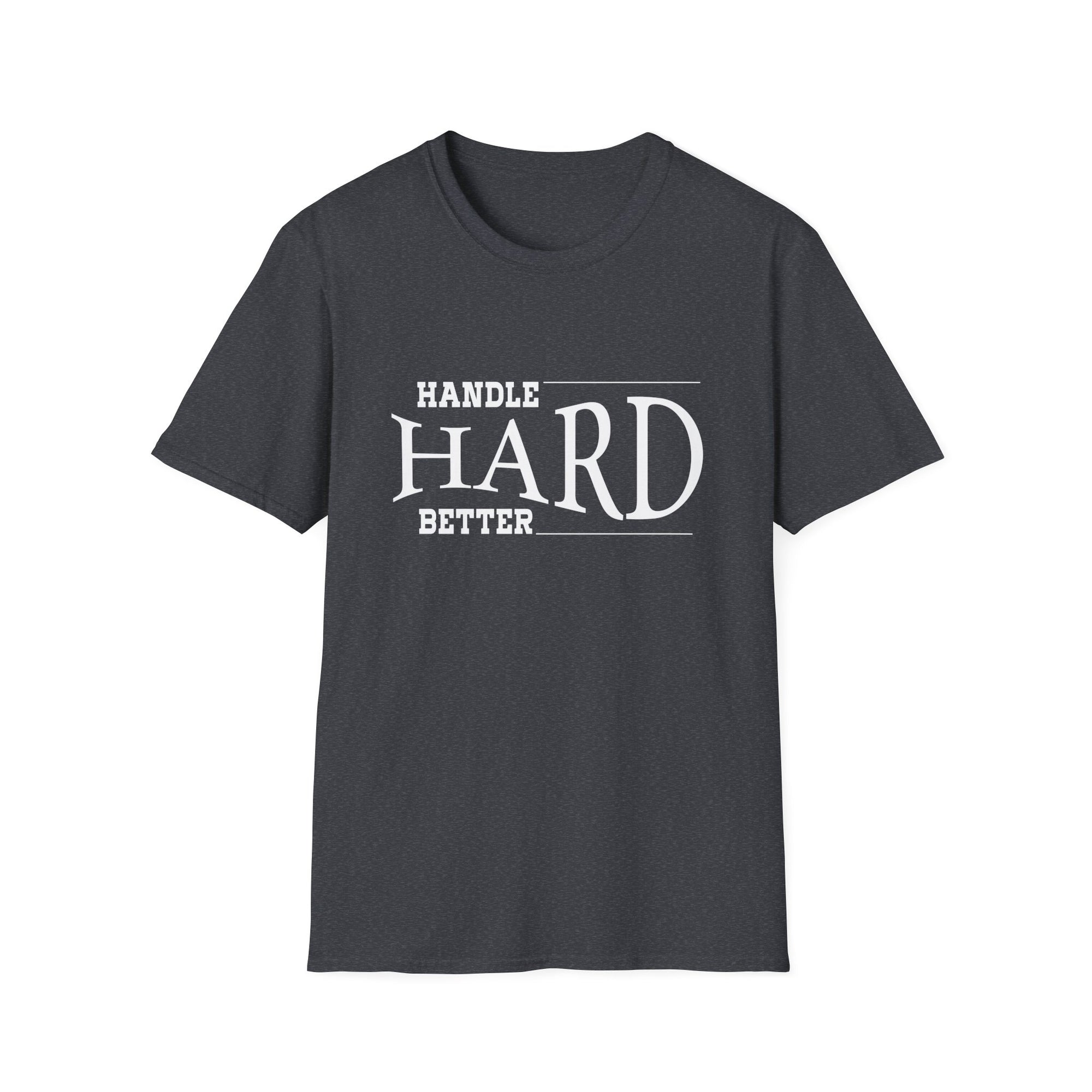 Unisex Softstyle T-Shirt: 'Handle Hard Better' Inspirational Tee, Motivational Gift, Casual Wear, Everyday Comfort, Stress Relief, [...]