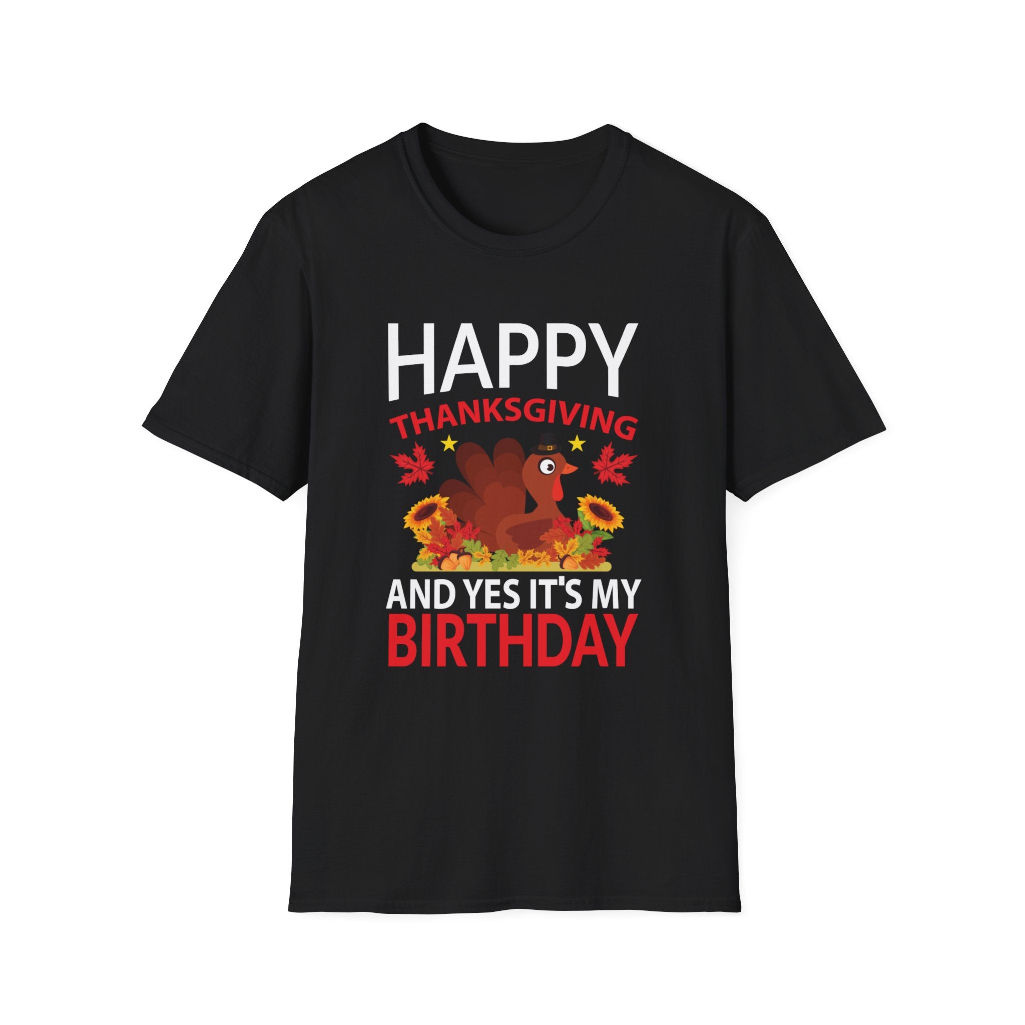 Thanksgiving Birthday T-Shirt, Funny Thanksgiving Tee, Birthday Celebration Shirt, Holiday Humor Apparel, Gift for November Birthdays