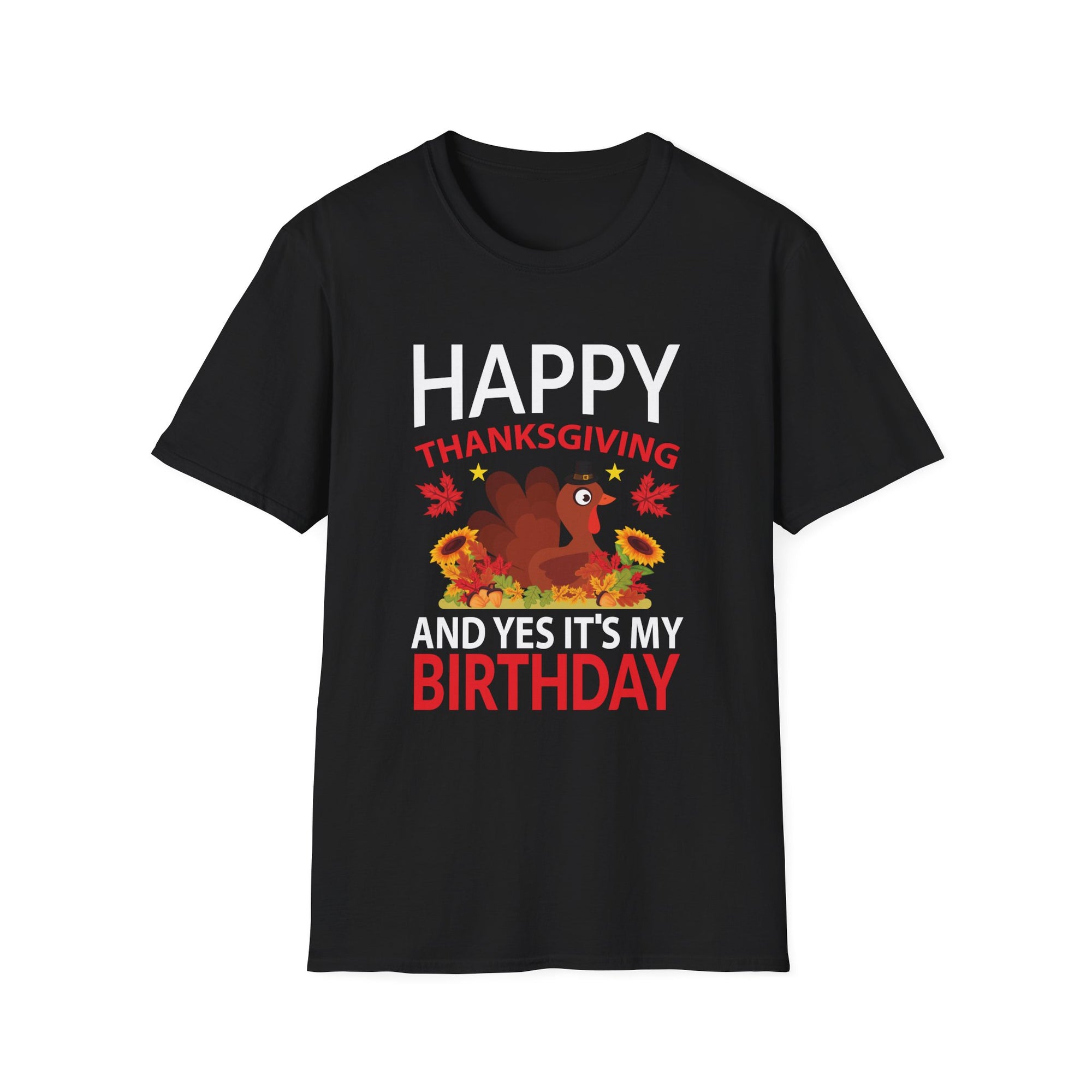 Thanksgiving Birthday T-Shirt, Funny Thanksgiving Tee, Birthday Celebration Shirt, Holiday Humor Apparel, Gift for November Birthdays