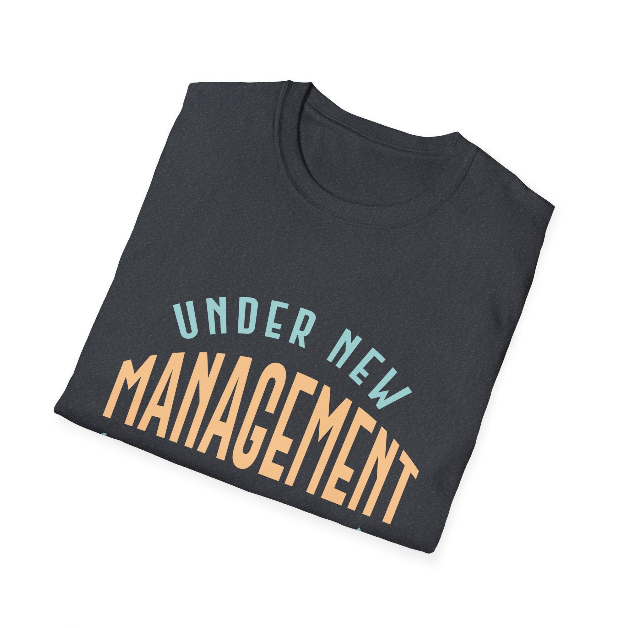 Under New Management T-Shirt, Funny Engagement Tee, Unique Gift for Couples, Bridal Party Essentials, Wedding Celebration Apparel