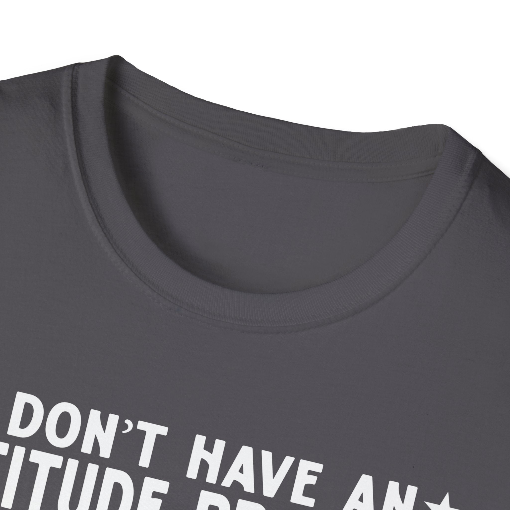 Funny Attitude Problem T-Shirt, Graphic Tee, Casual Wear, Gift for Friends, Humor Shirt, Unisex Trendy Fashion