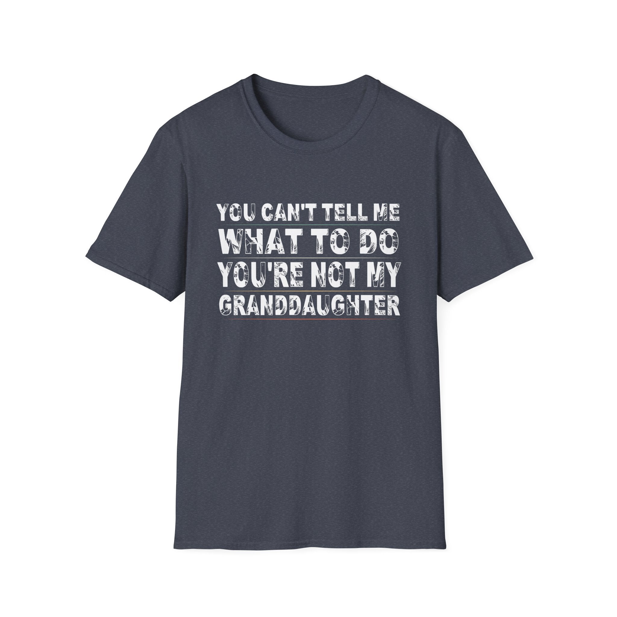 Funny Granddaughter Quote T-Shirt, Gift for Grandma, Unisex Tee, Family Humor Shirt, Birthday Gift, Holiday Apparel
