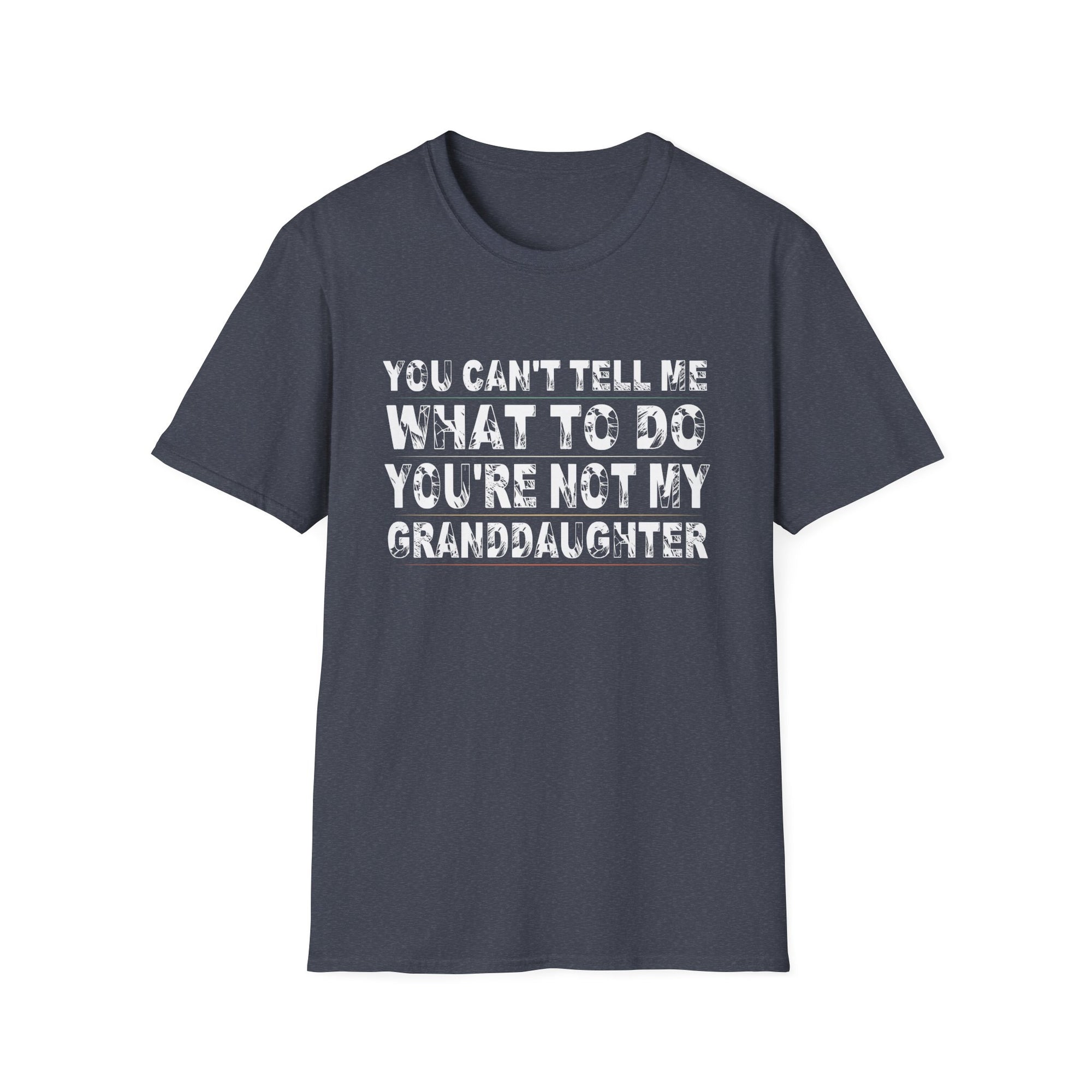 Funny Granddaughter Quote T-Shirt, Gift for Grandma, Unisex Tee, Family Humor Shirt, Birthday Gift, Holiday Apparel