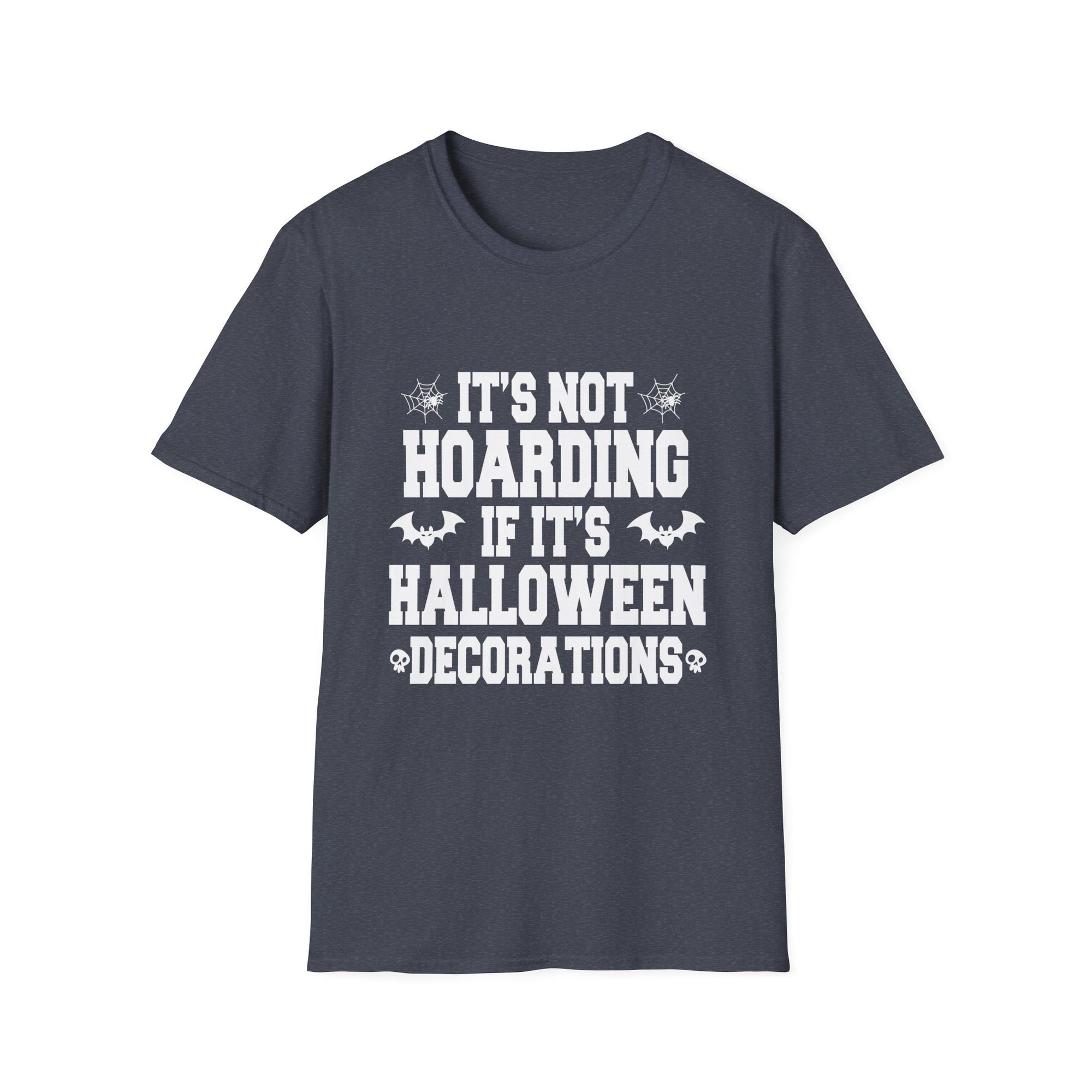 Halloween Decorations T-Shirt, Funny Unisex Tee, Hoarding Humor Shirt, Spooky Season Apparel, Perfect for Halloween Party