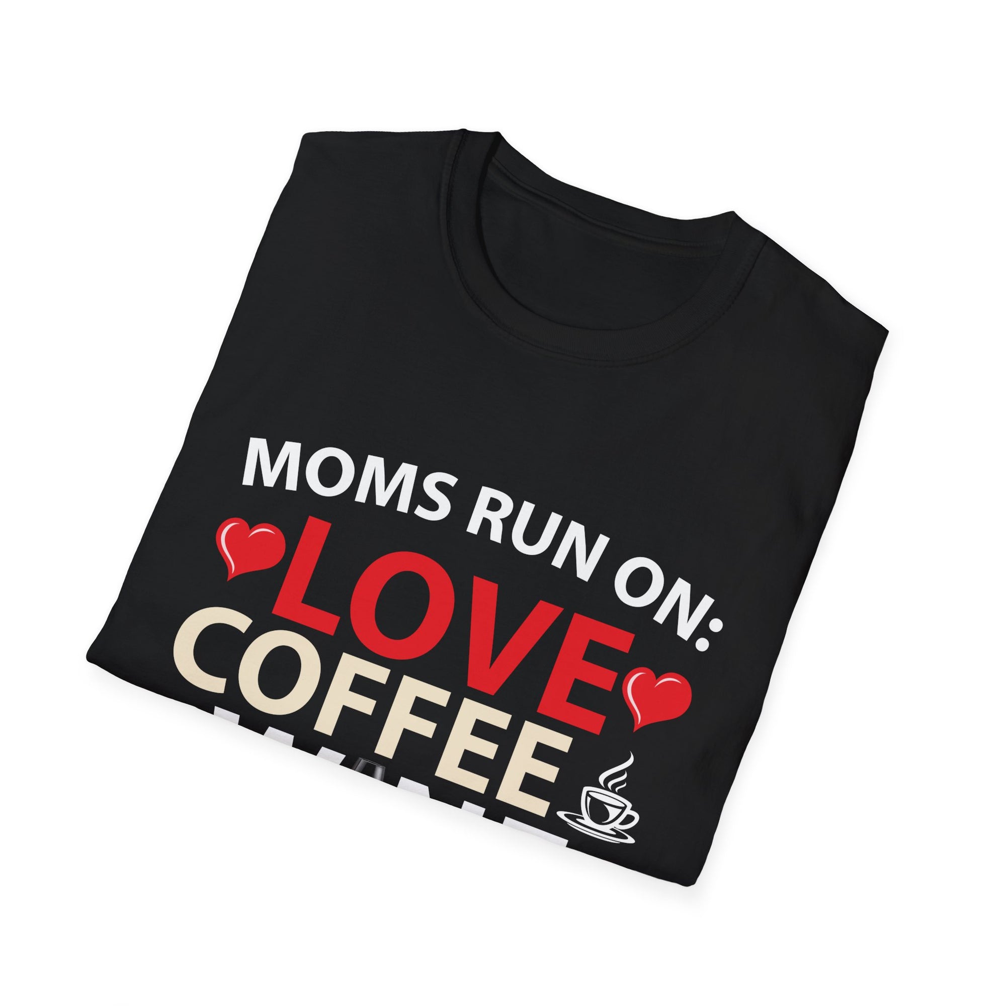 Moms Run On: Love, Coffee, Wine T-Shirt | Fun Gift for Moms, Coffee Lovers, Wine Enthusiasts, Mother's Day, Birthdays