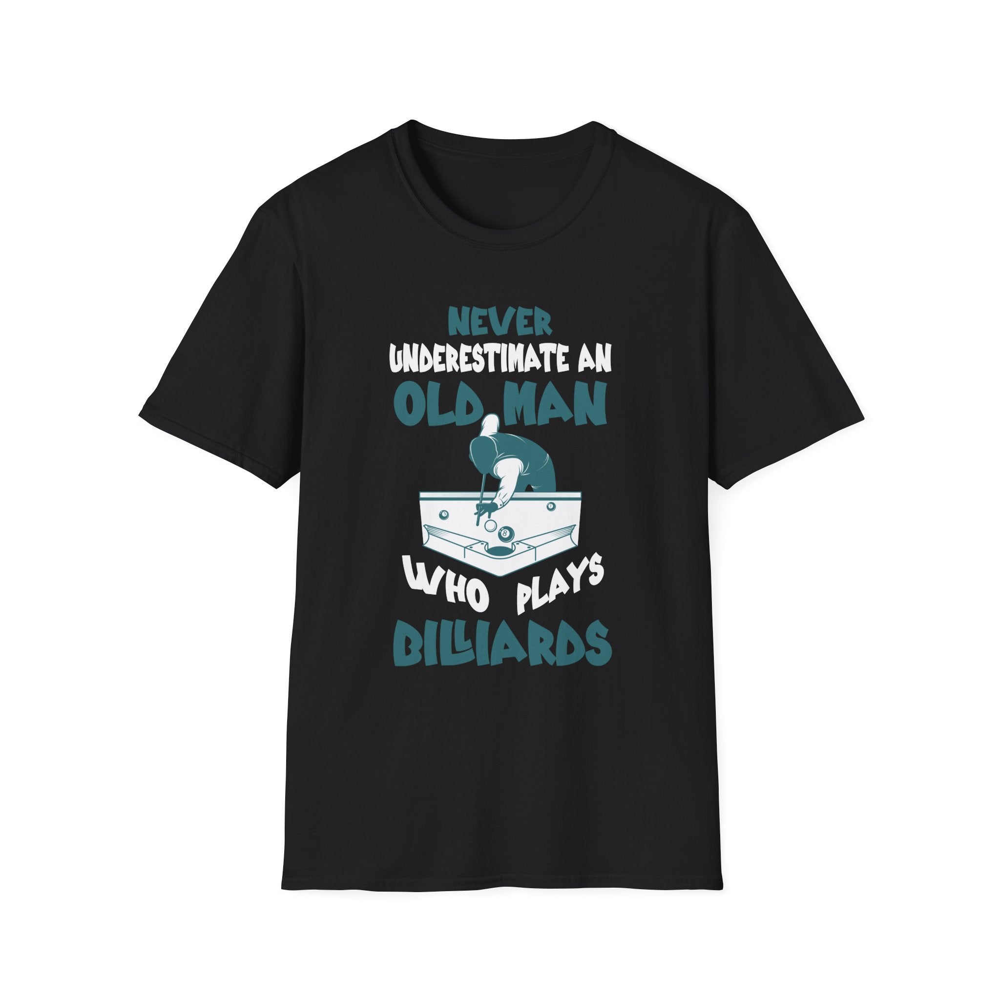 Never Underestimate an Old Man Who Plays Dilliards T-Shirt, Funny Gift for Pool Players, Casual Wear, Birthday Gift, Humorous Tee