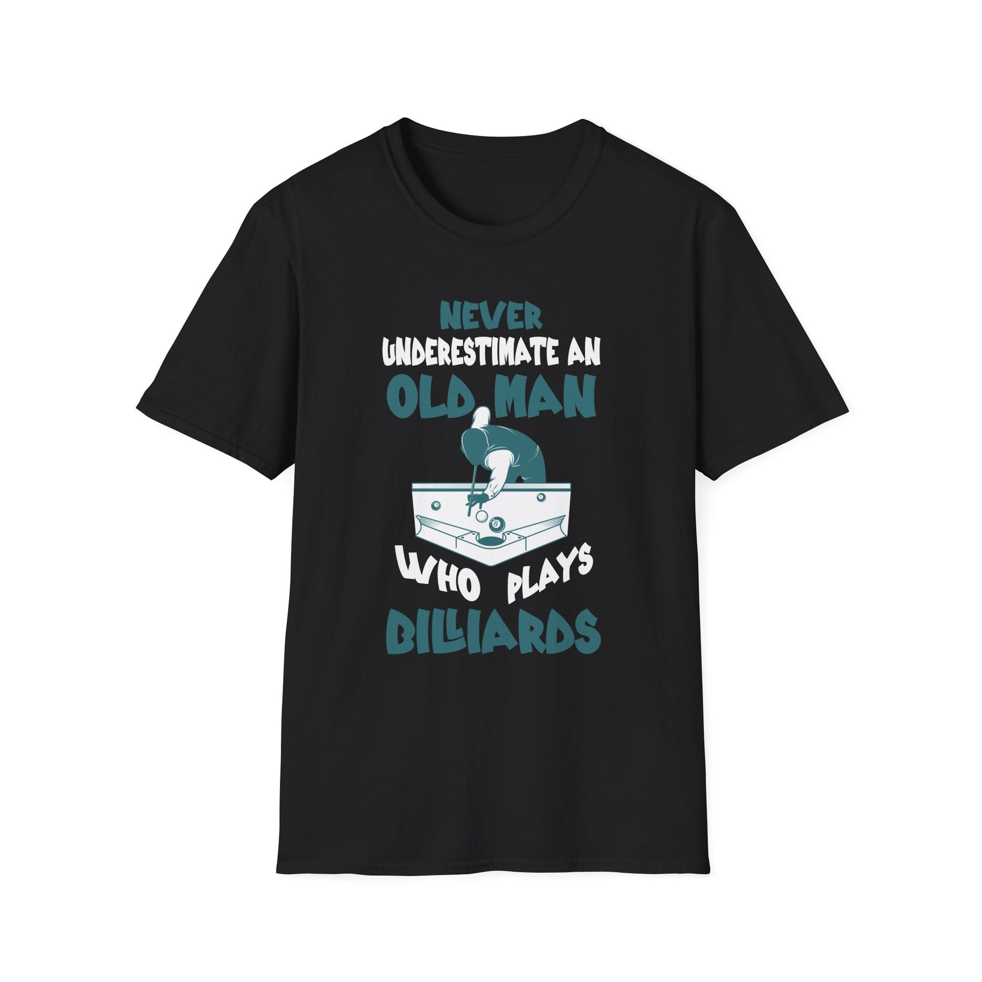 Never Underestimate an Old Man Who Plays Dilliards T-Shirt, Funny Gift for Pool Players, Casual Wear, Birthday Gift, Humorous Tee