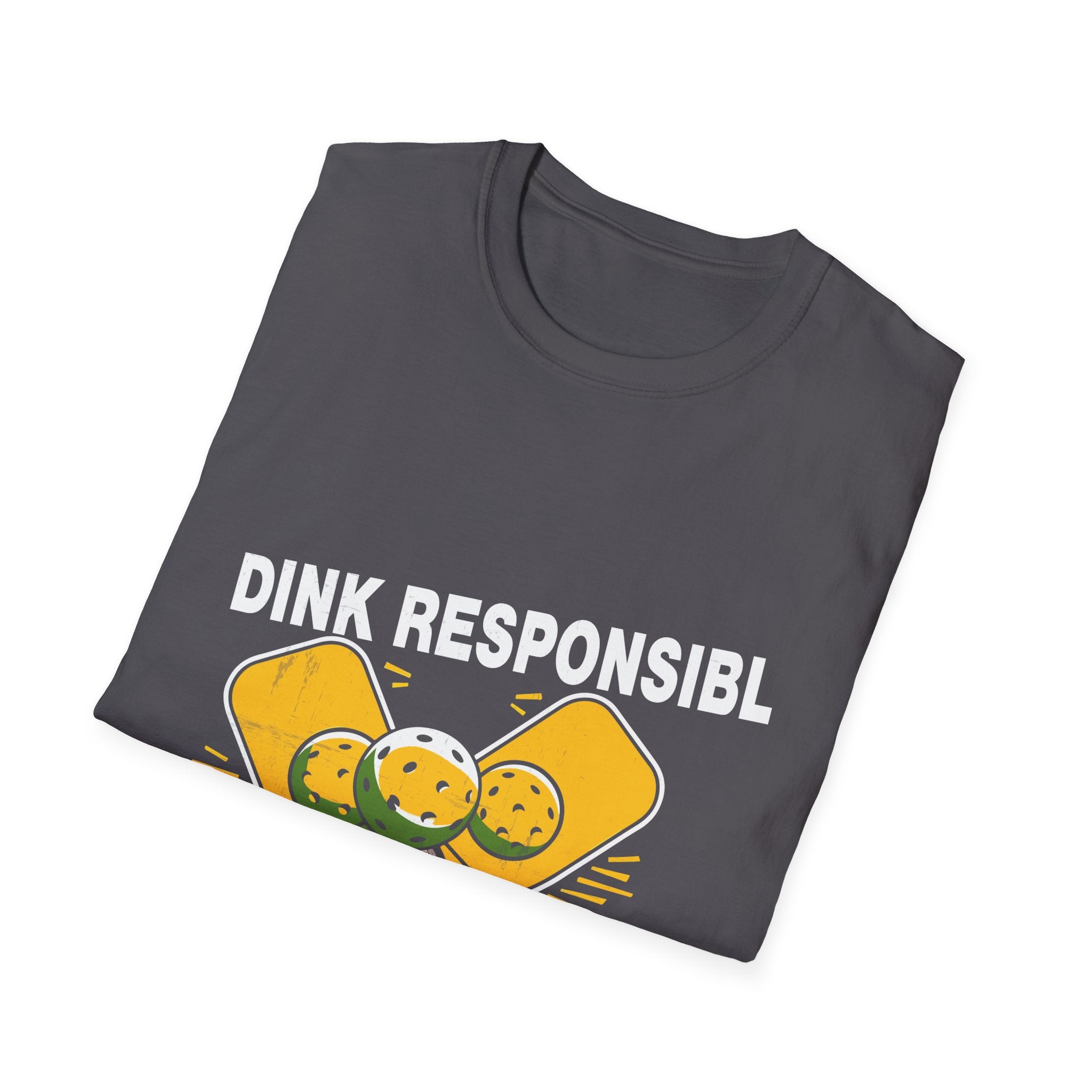 Dink Responsibl T-Shirt, Unisex Softstyle Tee, Funny Casual Wear, Pickleball Gift, Summer Vibes, Sports Tee.