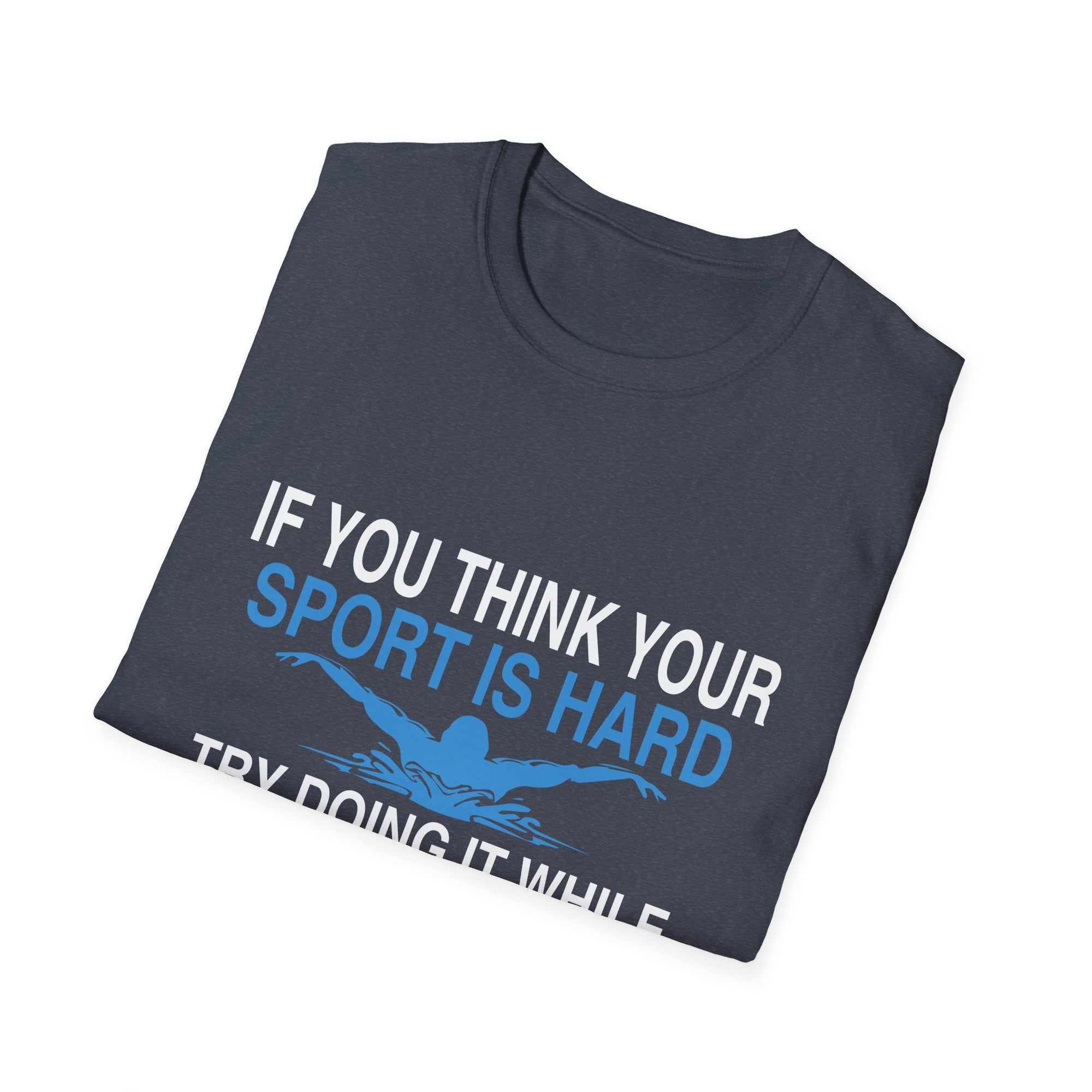 Swimmer's Humor T-Shirt, Sporty Gift for Athletes, Swimming Enthusiast Apparel, Funny Swim Shirt, Unisex Softstyle Tee