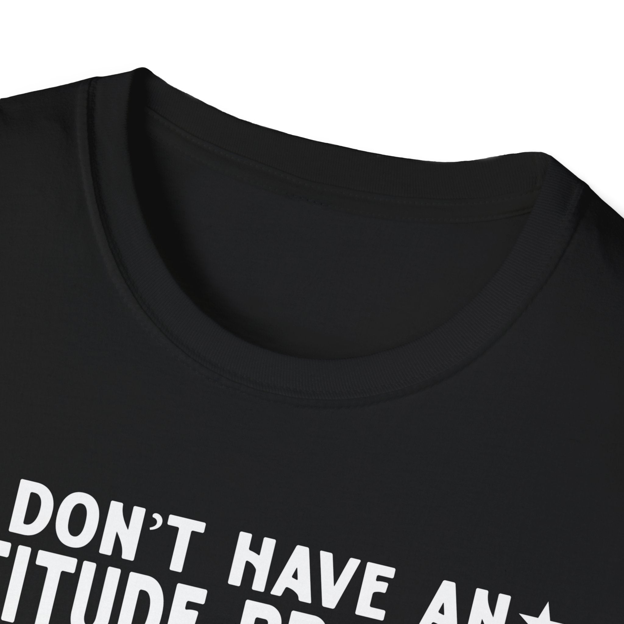 Funny Attitude Problem T-Shirt, Graphic Tee, Casual Wear, Gift for Friends, Humor Shirt, Unisex Trendy Fashion