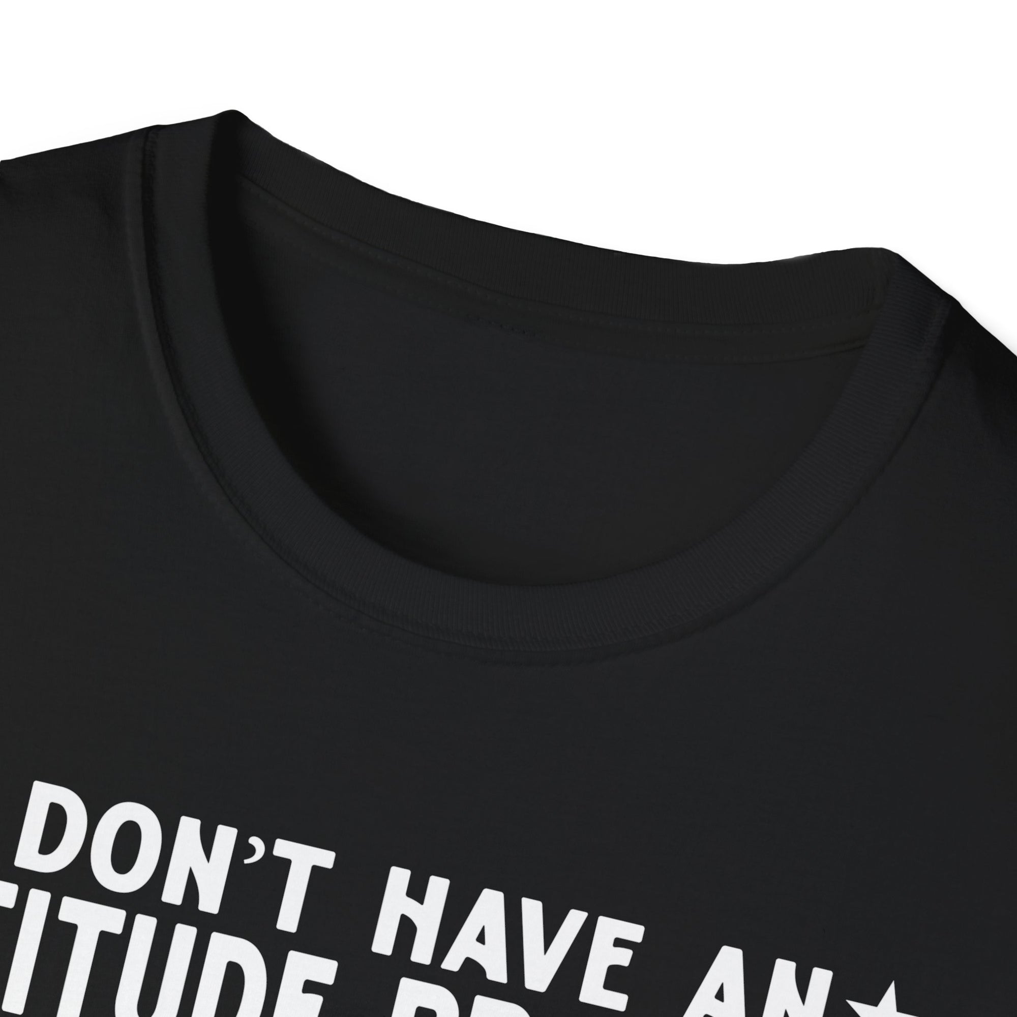 Funny Attitude Problem T-Shirt, Graphic Tee, Casual Wear, Gift for Friends, Humor Shirt, Unisex Trendy Fashion